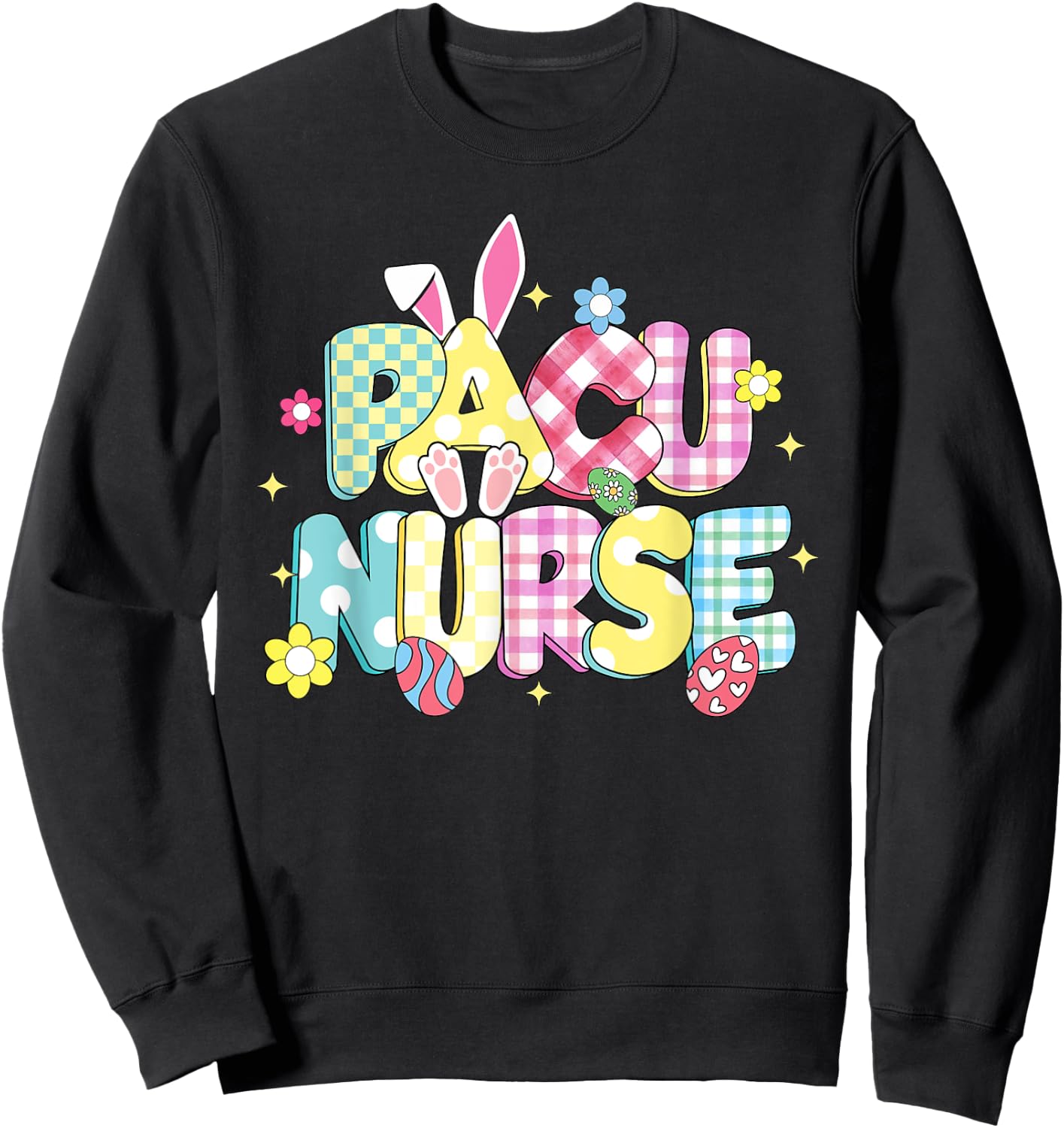 Retro Groovy PACU Nurse Bunny Ear Funny Easter Gifts Sweatshirt - Sweatshirt | Black