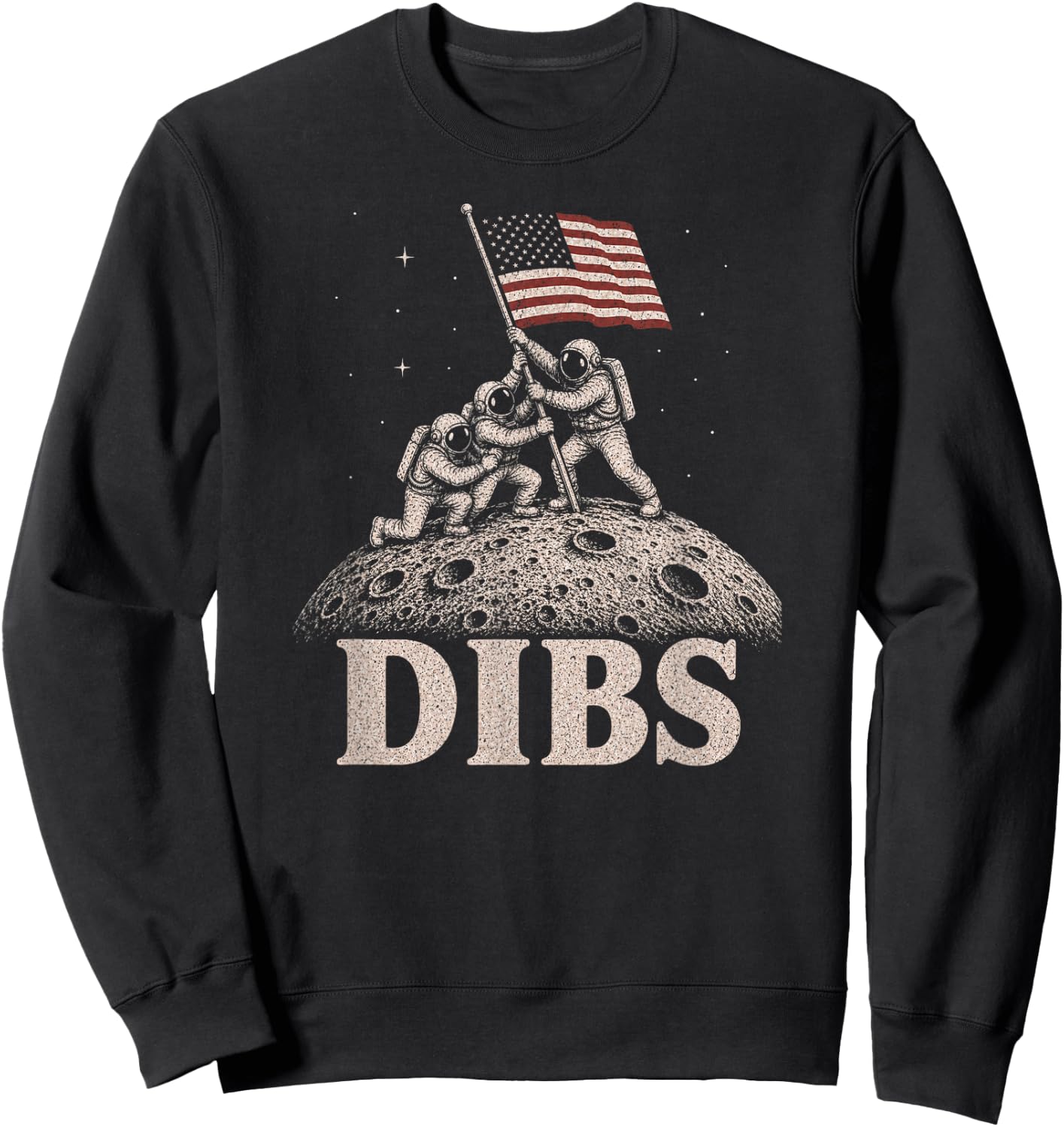 Funny Dibs Astronaut Moon Sassy Sarcastic Space Humor Art Sweatshirt - Sweatshirt | Black