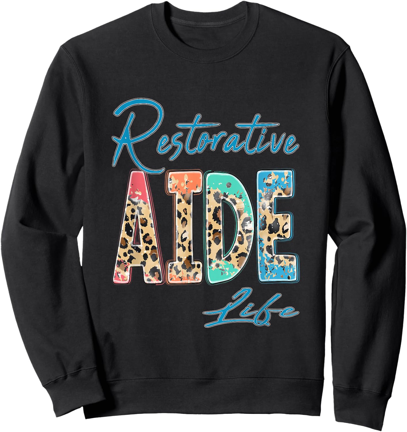 Restorative Aide Cute Design Assistant Nurse Nursing Care Sweatshirt - Sweatshirt | Black
