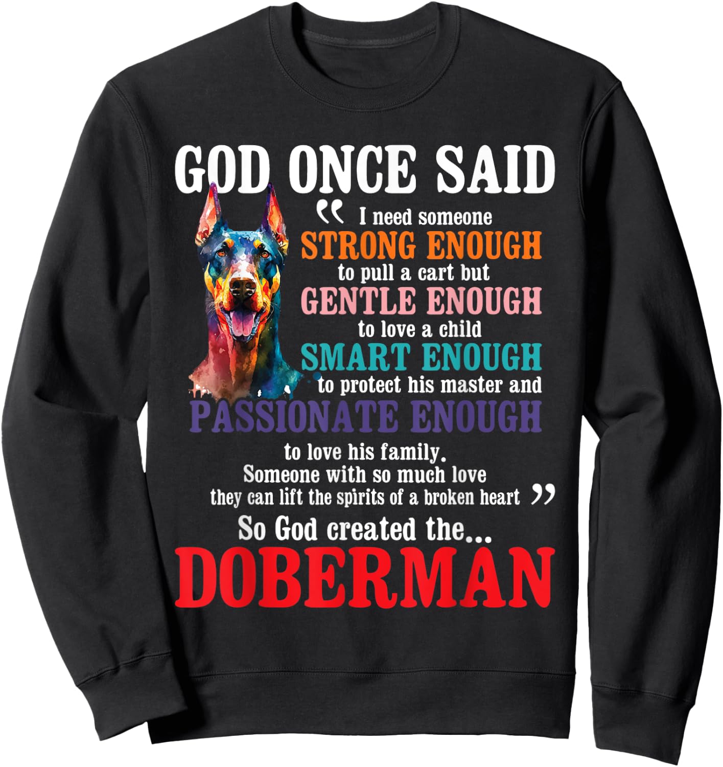 Funny Doberman Shirts - God Created The Doberman - Dog Lover - Black - Small - Short Sleeve - - Classic Fit - All Seasons - Imported Sweatshirt - Sweatshirt | Black