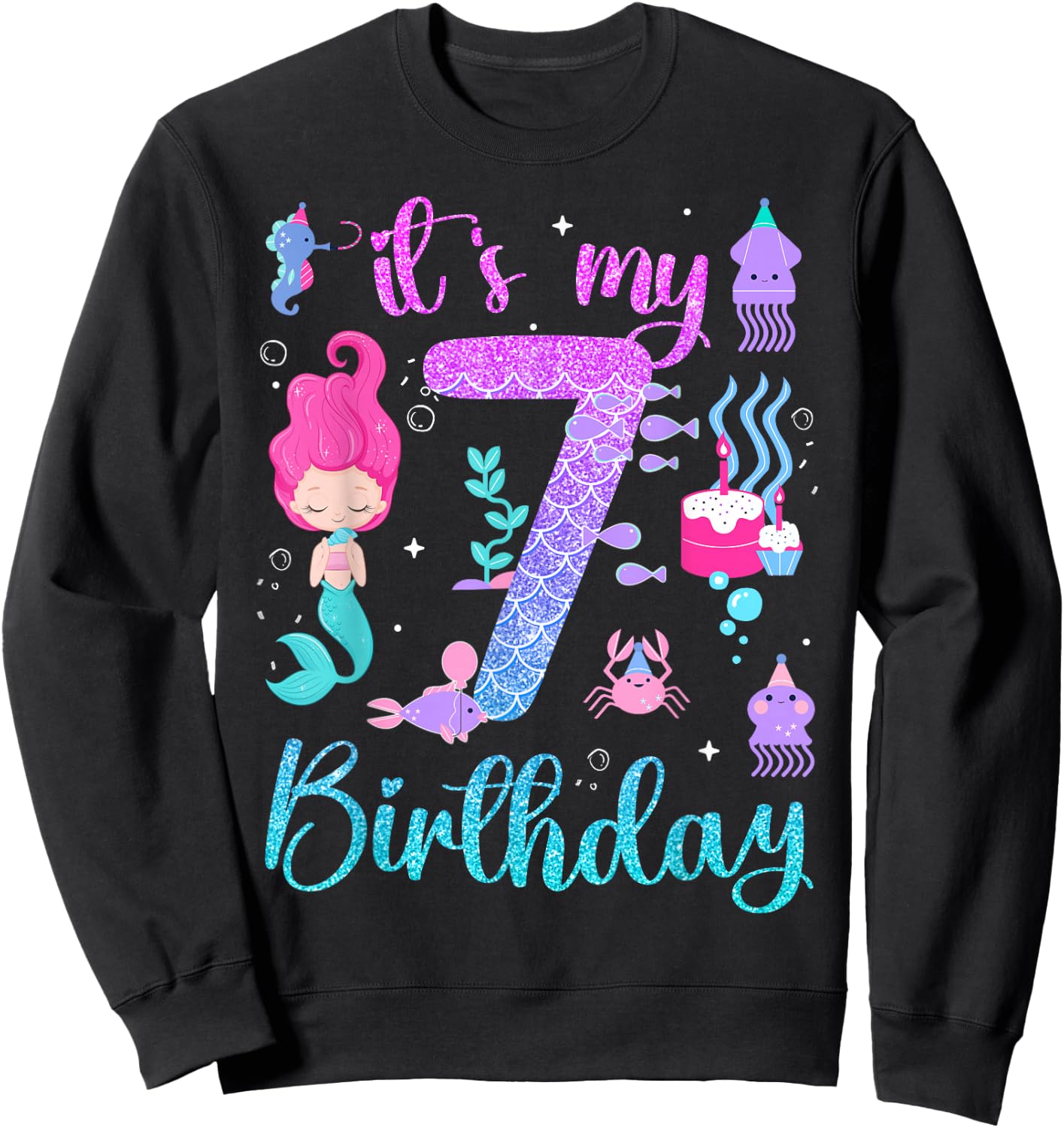Mermaid Birthday Girls 7 Years Old Its My 7th Bday Mermaid Sweatshirt - Sweatshirt | Black
