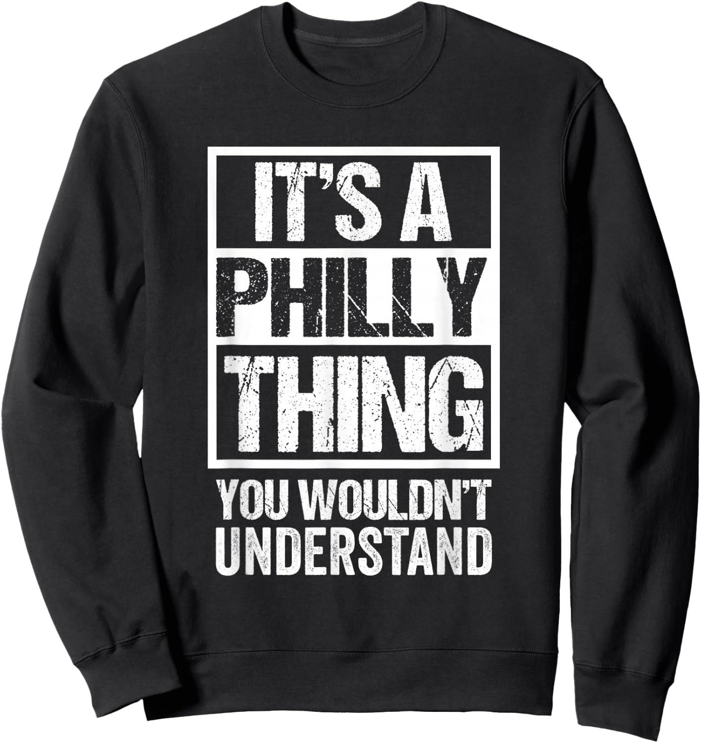 It's A Philly Thing You Wouldn't Understand First Name Sweatshirt - Sweatshirt | Black