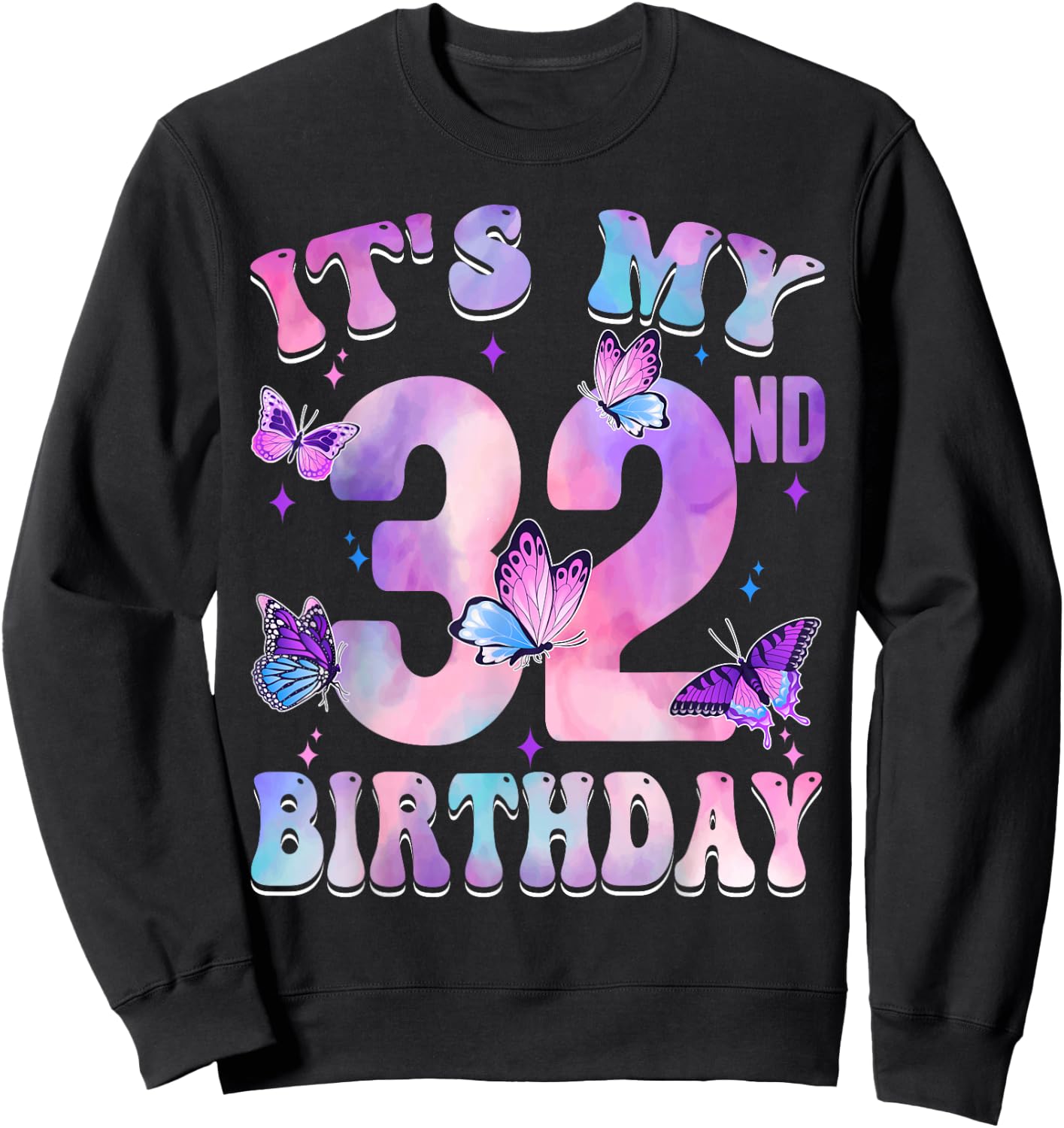 It's My 32nd Birthday Butterfly Theme 32 Year Old Party Girl Sweatshirt - Sweatshirt | Black