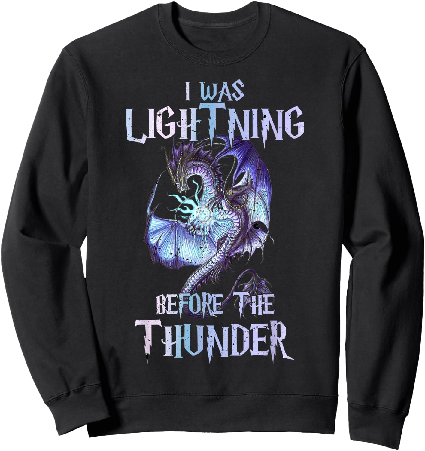 I Was Lightnings Before The Thunder Dragons Lover Magical Sweatshirt - Sweatshirt | Black