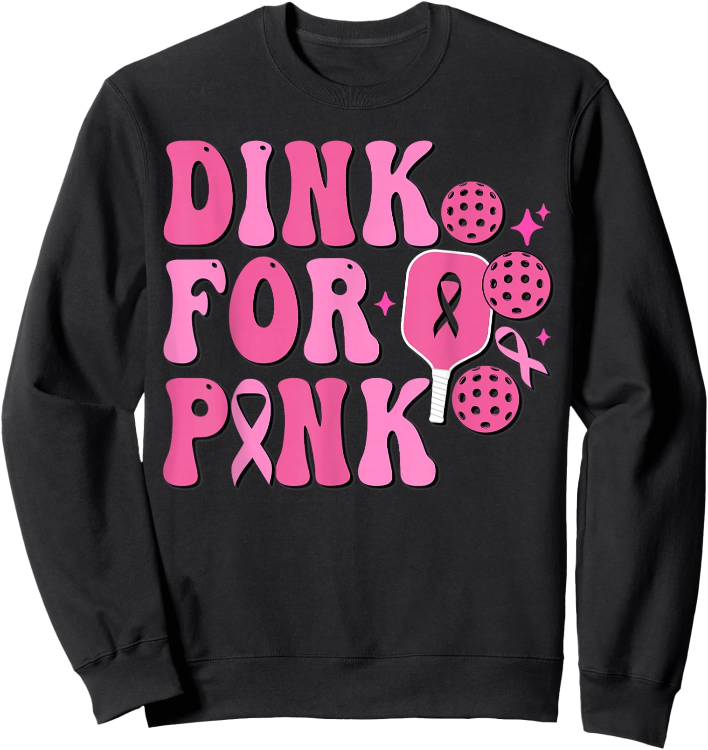 Dink For Pink Breast Cancer Awareness Pickleball Pink Ribbon Sweatshirt - Sweatshirt | Black