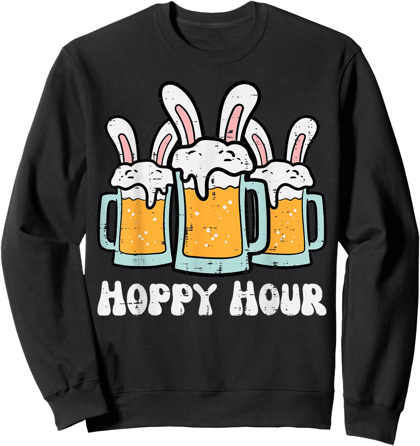 Easter Hoppy Happy Hour Bunny Ears Funny Dad Team Men Women Sweatshirt - Sweatshirt | Black