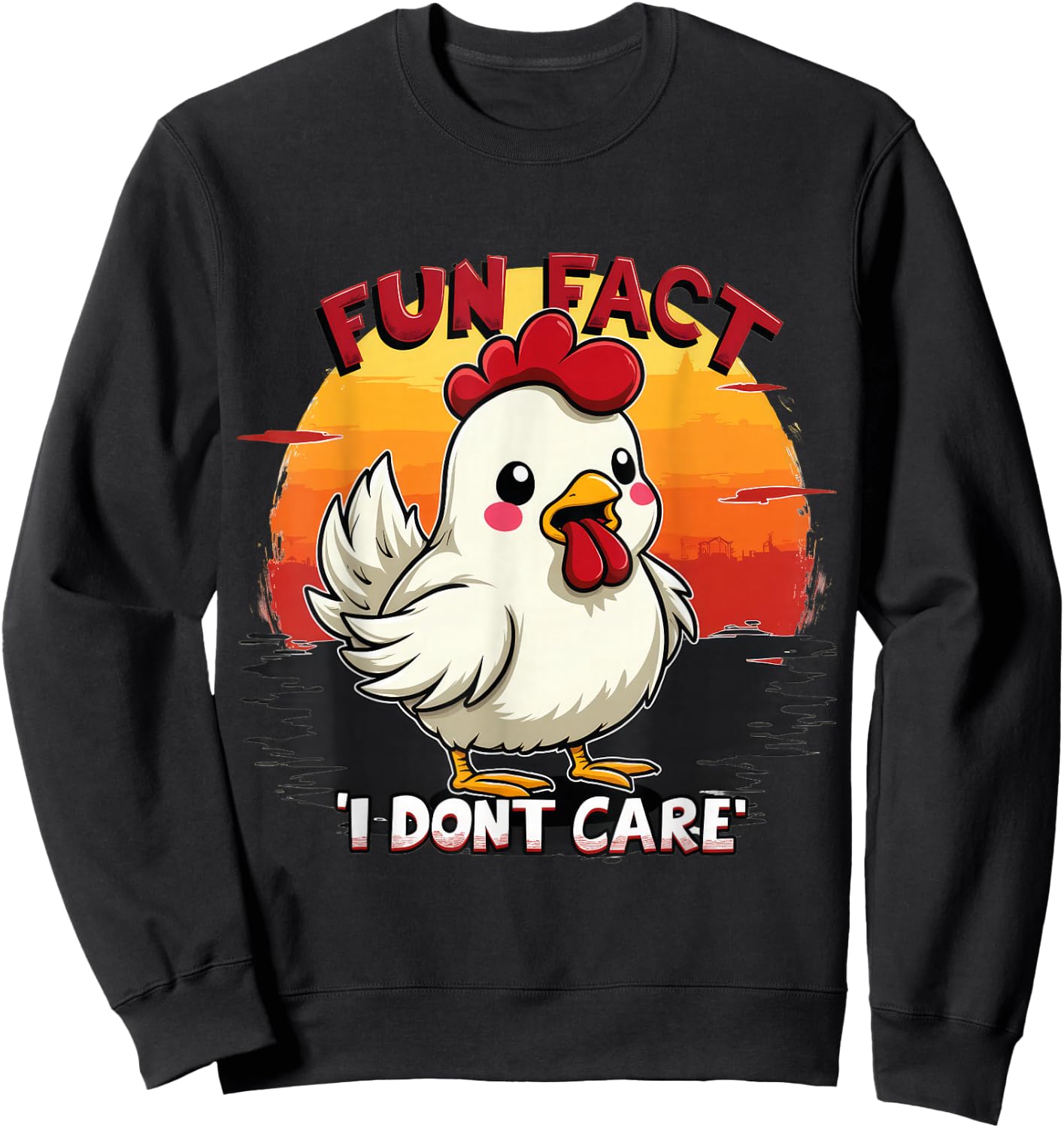 Funny Chicken Fun Fact I Dont Care Meme Humor Sweatshirt - Sweatshirt | Black
