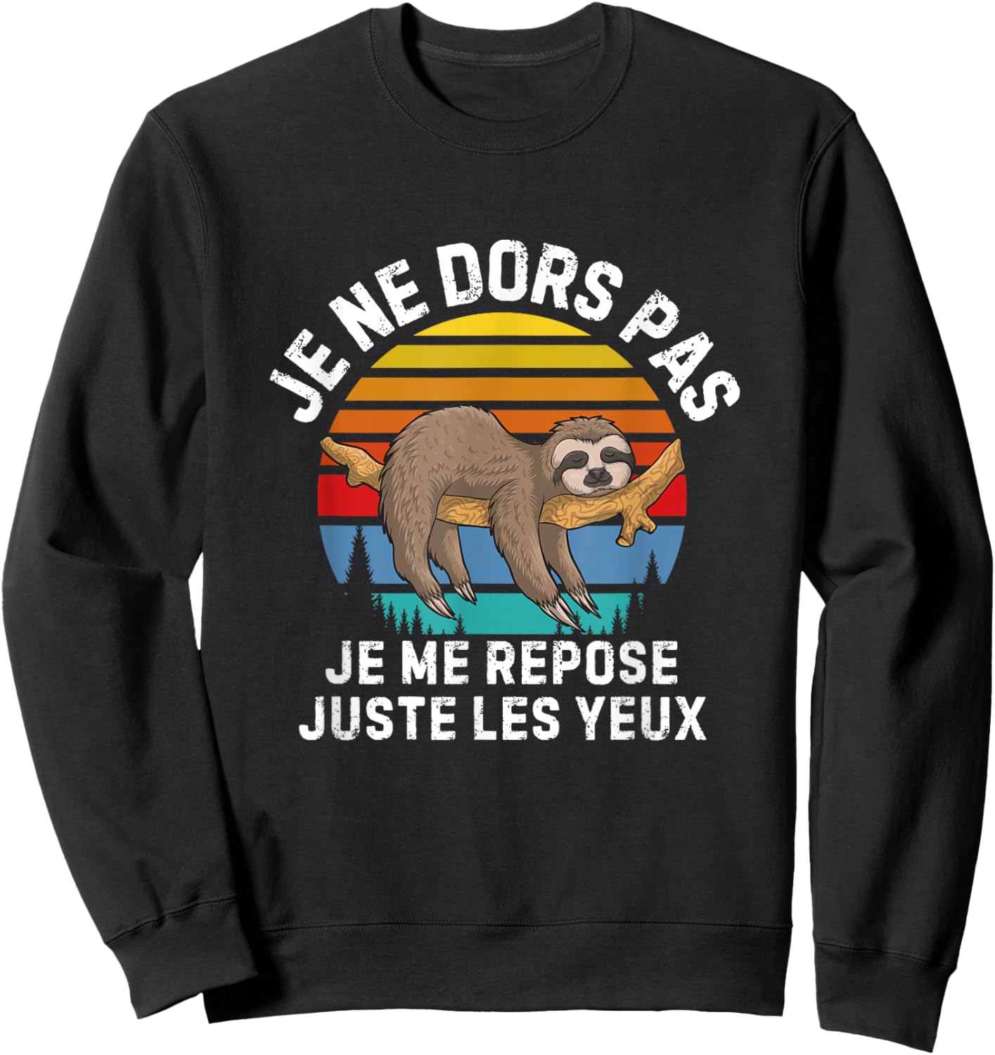 I Don't Sleep I'm Just Resting Eyes Lazy Nap , Black, S Sweatshirt - Sweatshirt | Black