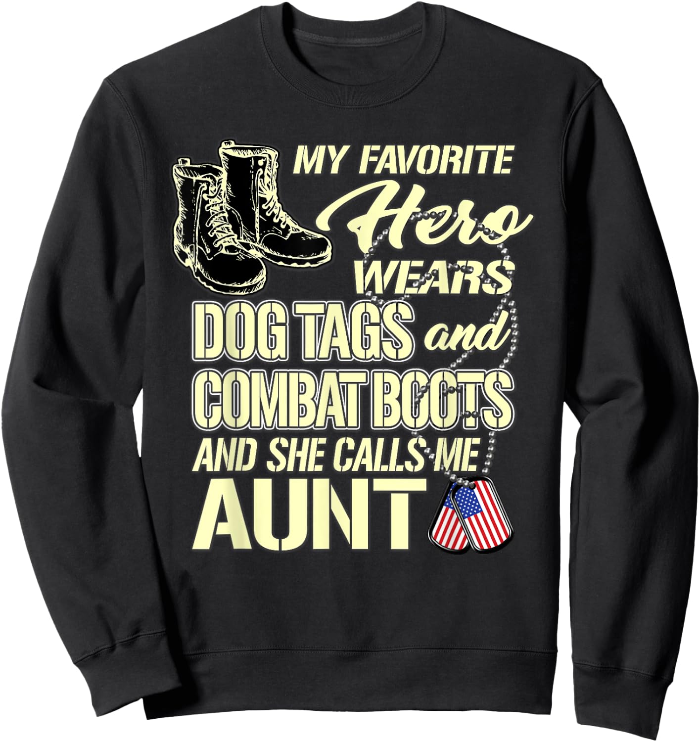 My Niece Wears Dog Tags And Combat Boots - Proud Army Aunt Sweatshirt - Sweatshirt | Black