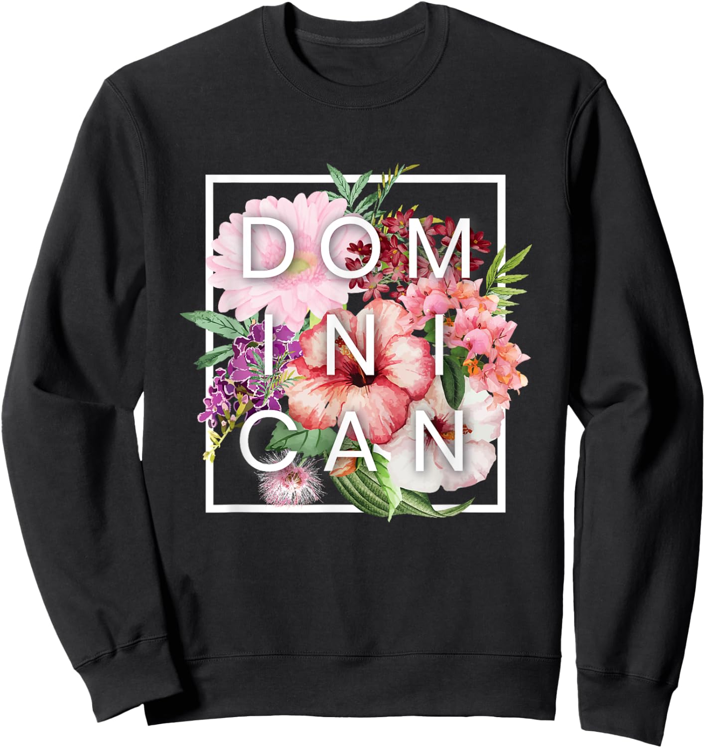 Flowers of Dominican Republic Word Art - Dominican Pride Sweatshirt - Sweatshirt | Black