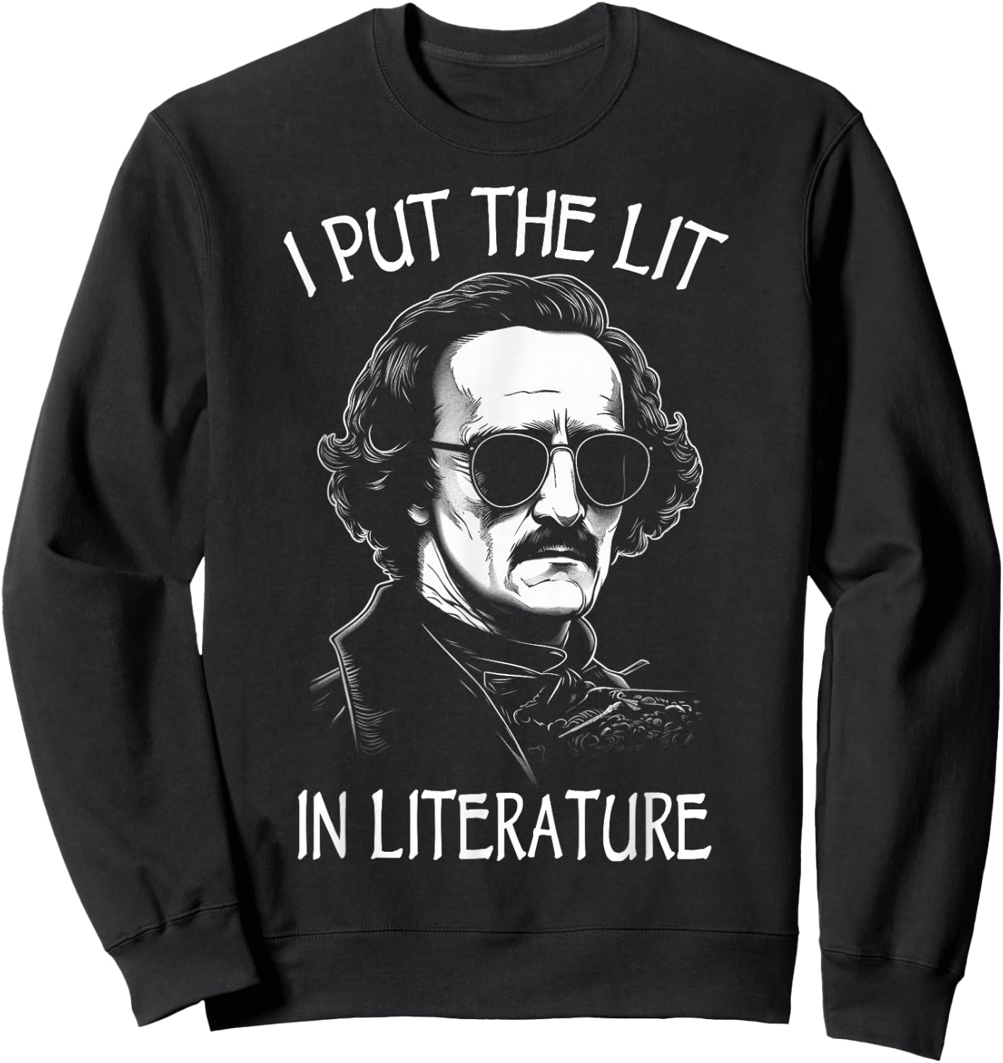 Funny Edgar Allan Poe Sweatshirt - Sweatshirt | Black