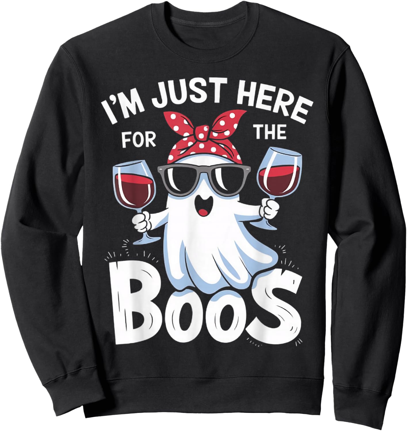 Funny Halloween Ghost Design – I’m Just Here for the Boos Sweatshirt - Sweatshirt | Black
