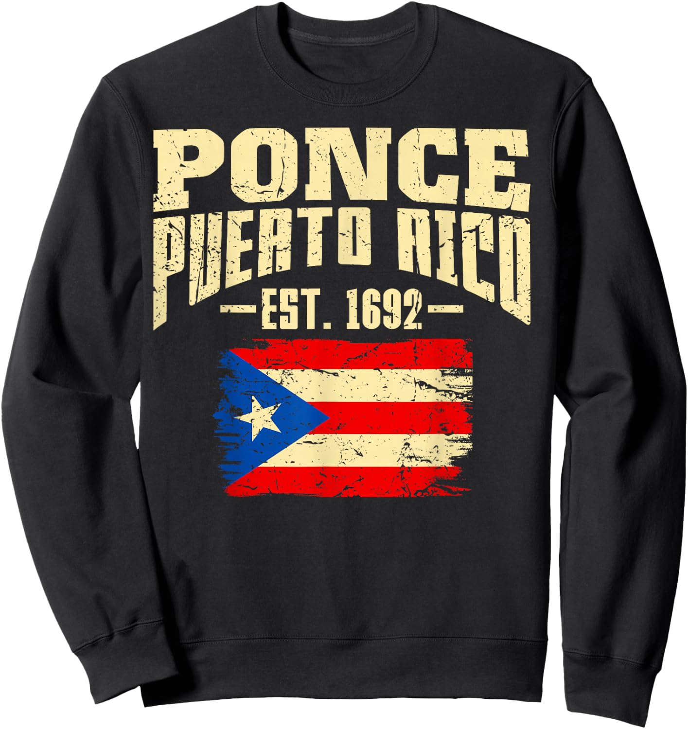 Ponce Puerto Rico Hispanic Heritage Rican Flag Boricua Sweatshirt - Sweatshirt | Black