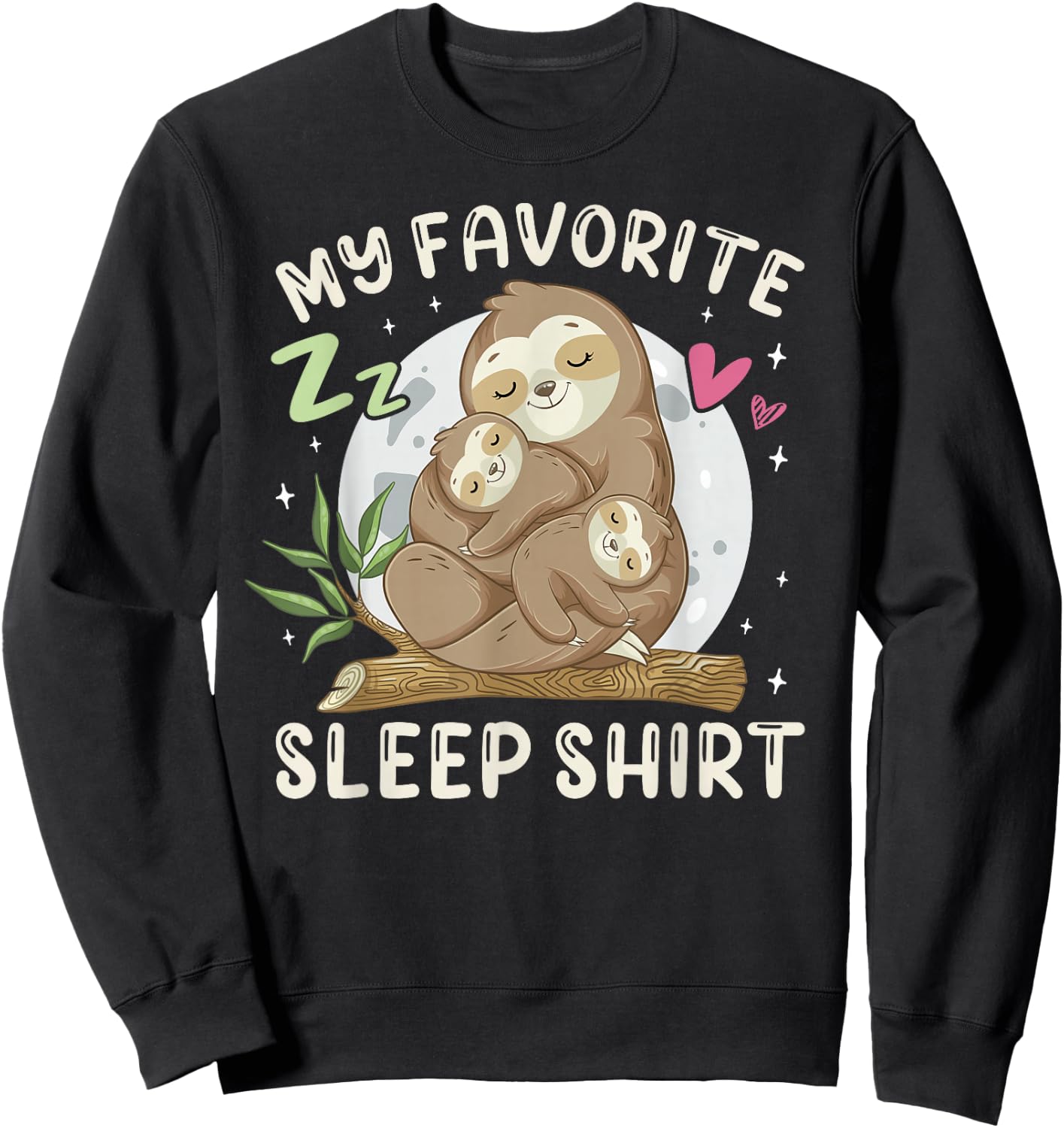 My Favorite Sleep Shirt, Sleeping Sloth with 2 Babies Sweatshirt - Sweatshirt | Black