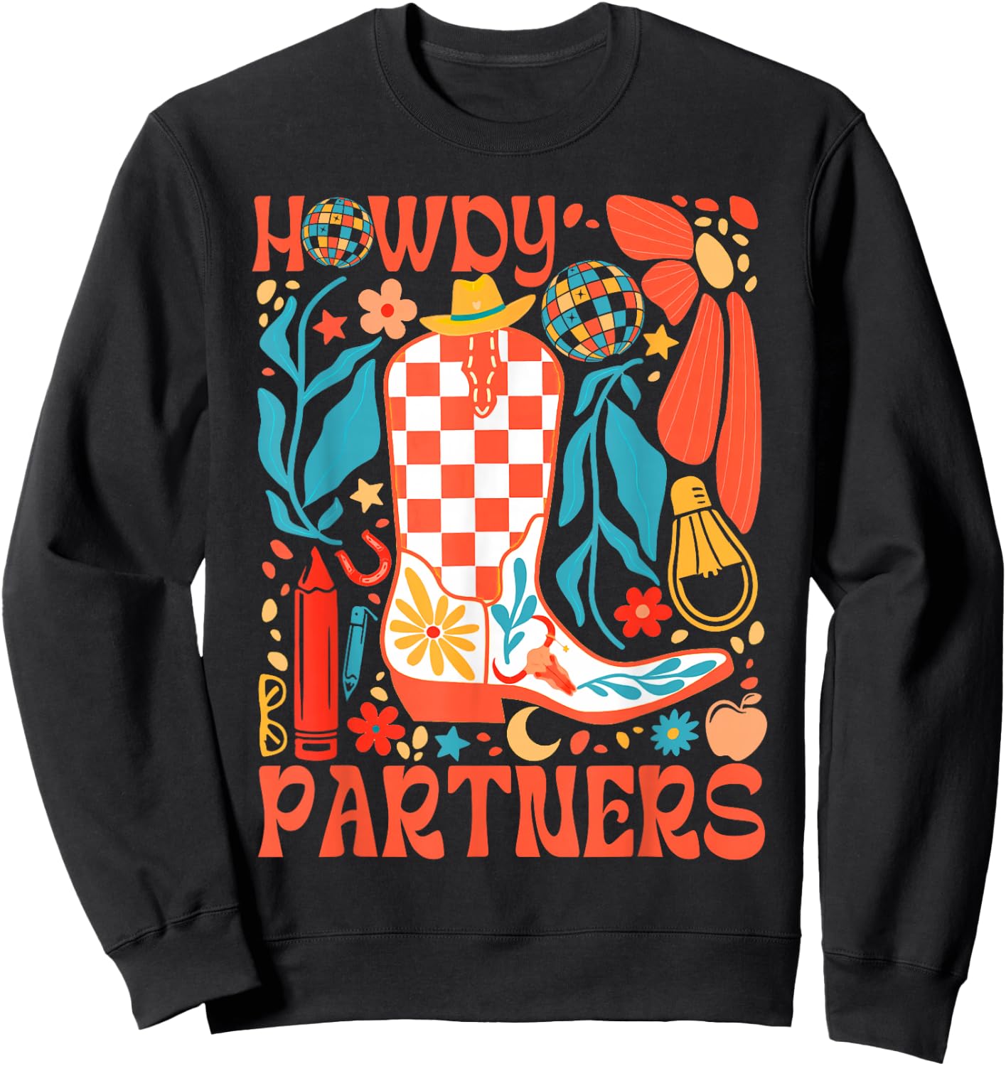 Howdy Western Country Life Rodeo Cowgirl Howdy Partners Sweatshirt - Sweatshirt | Black