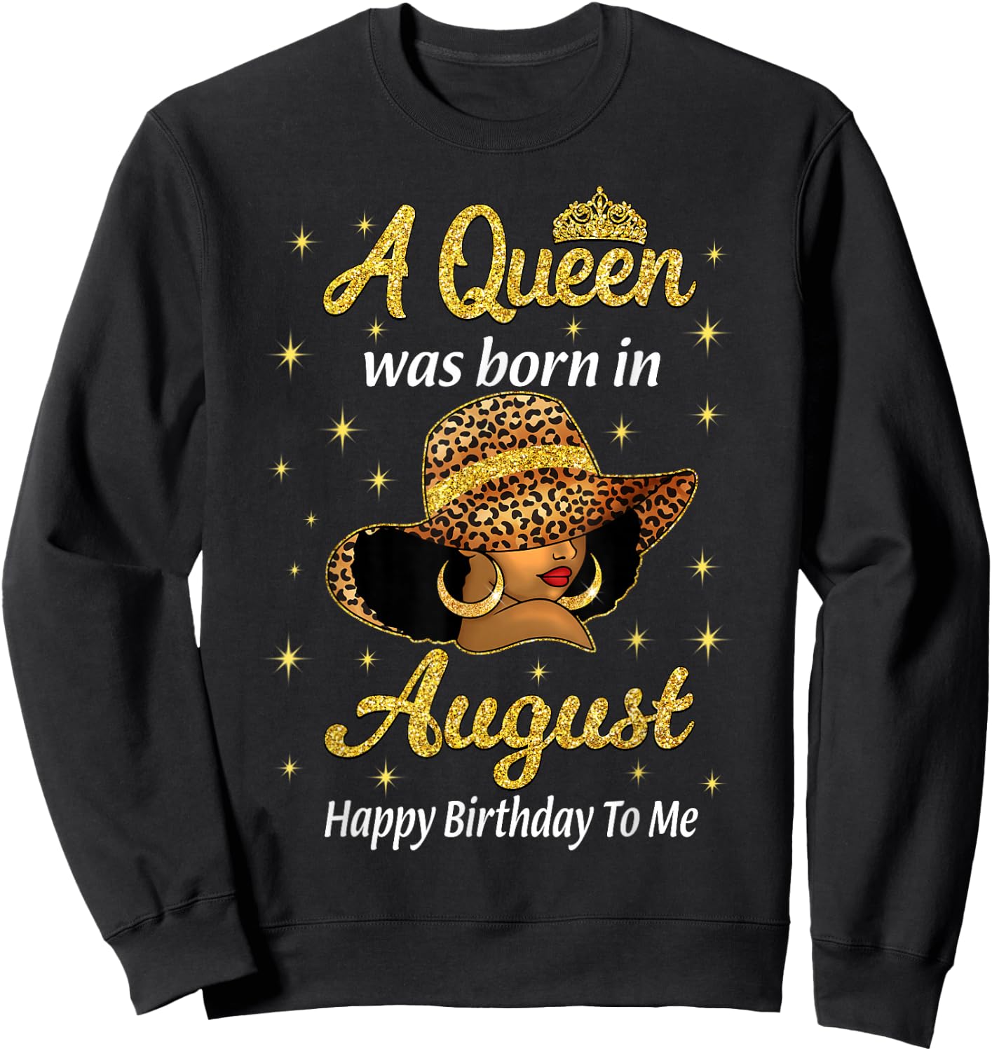 A Queen Was Born In August Leopard Hat Black Women Sweatshirt - Sweatshirt | Black