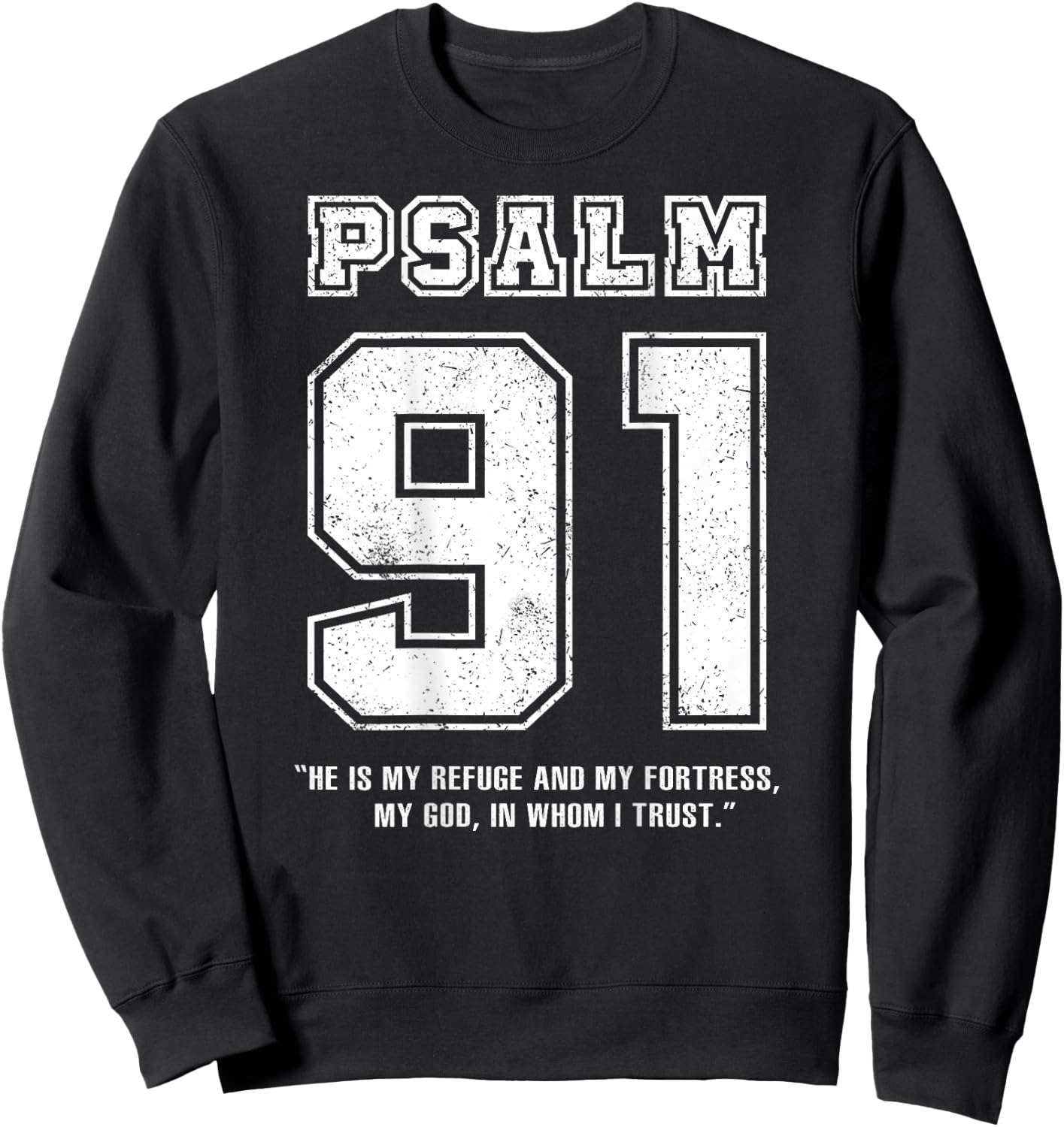Psalm 91 Jersey Look Bible Verse (Back Print Only) Christian , black Sweatshirt - Sweatshirt | Black