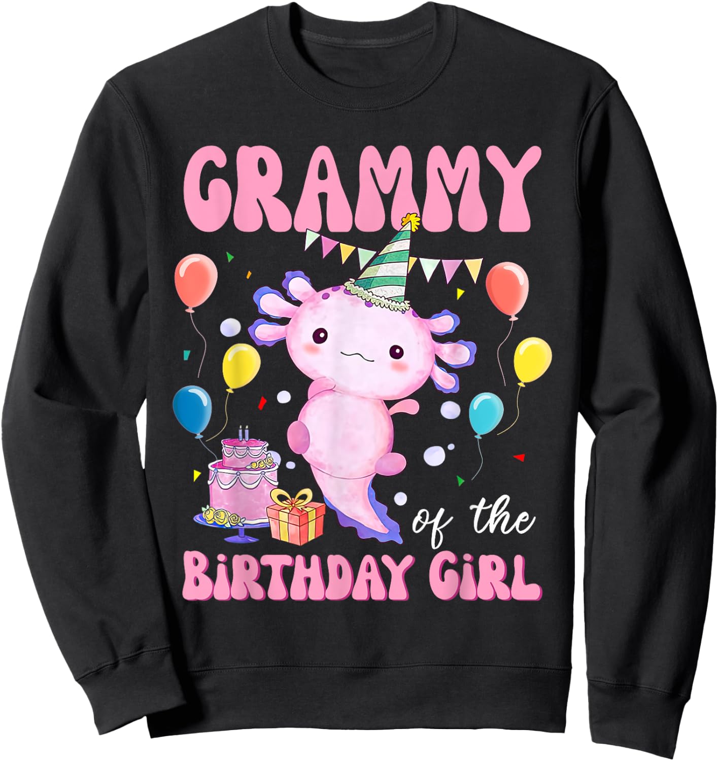 Grammy of the Birthday Axolotl Bday Birthday Axolotl Sweatshirt - Sweatshirt | Black