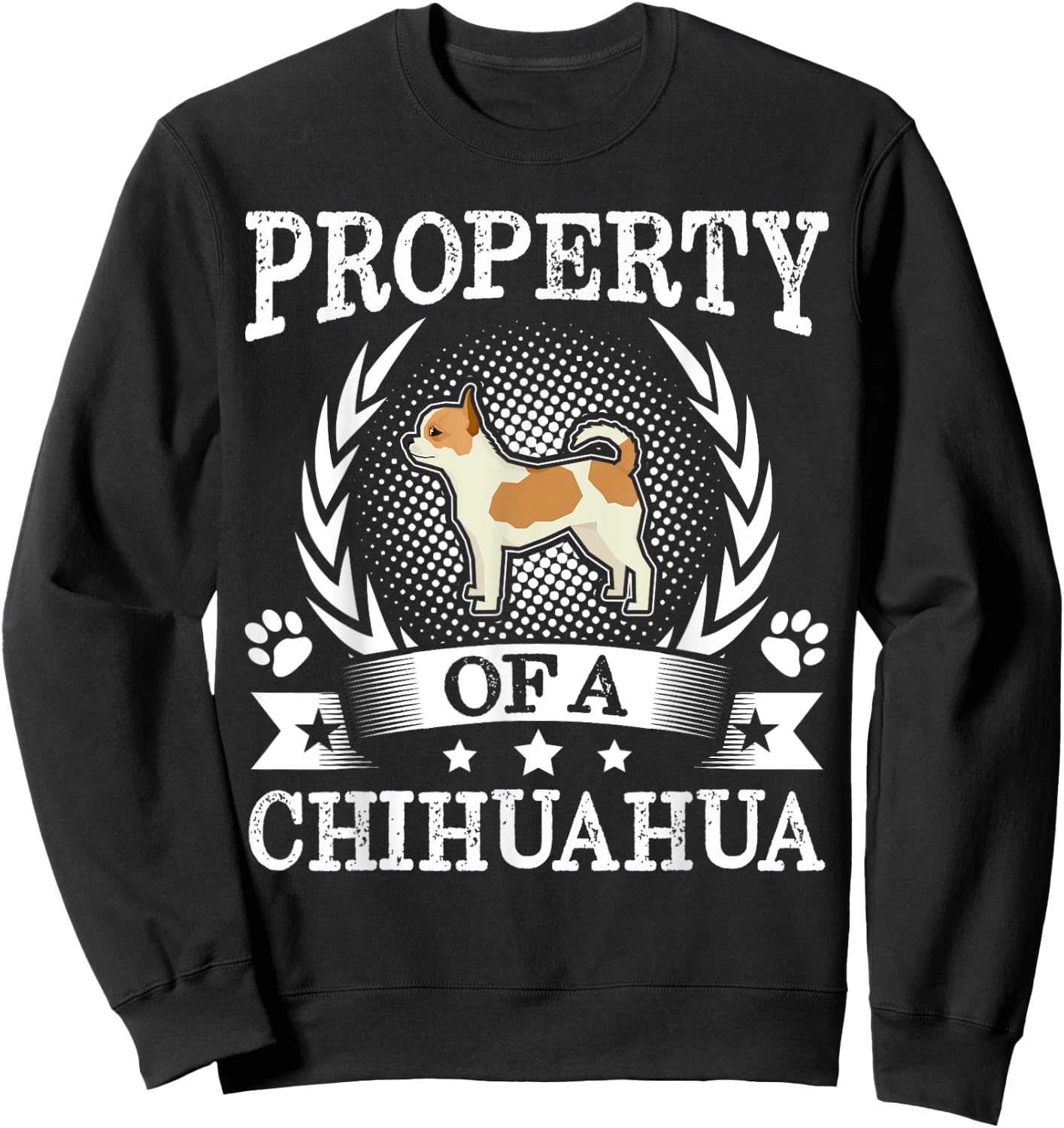 Property Of A Chihuahua Shirt Cute Dog Lover Gift Sweatshirt - Sweatshirt | Black