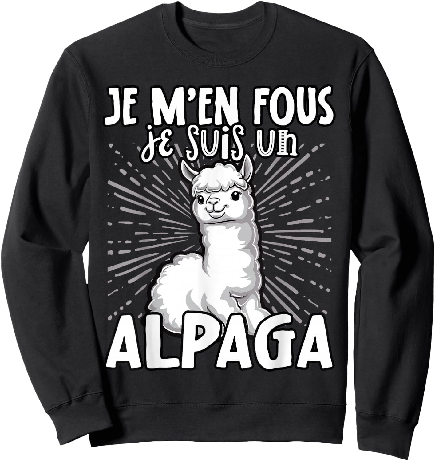 Je M'en Fous Je Suis Un Alpaca - Cute Alpaca , Black, S Sweatshirt - Sweatshirt | Black