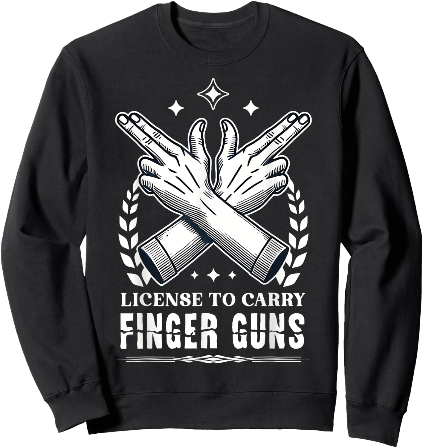 License to Carry Finger Guns Sweatshirt - Sweatshirt | Black