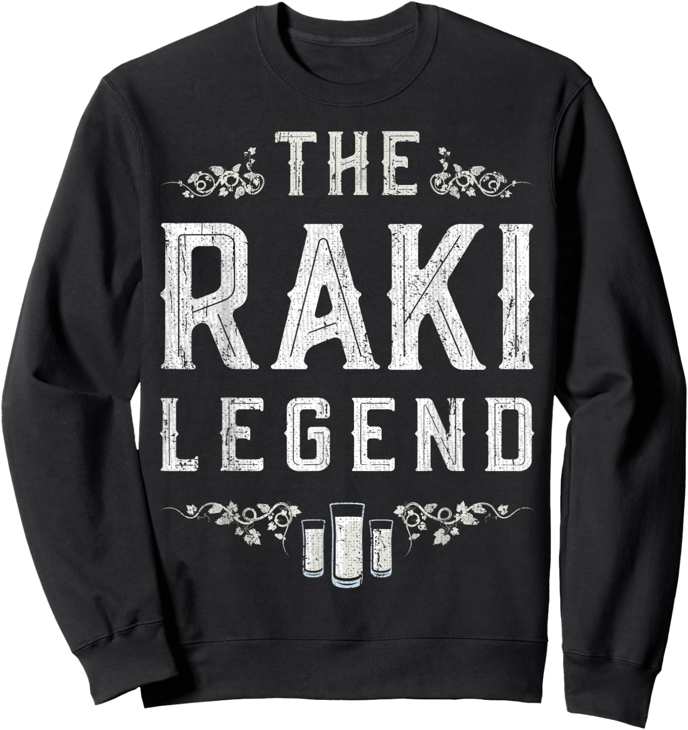 The Raki Legend Istanbul Turkish Türkei Turkey Türk Türkiye Sweatshirt - Sweatshirt | Black