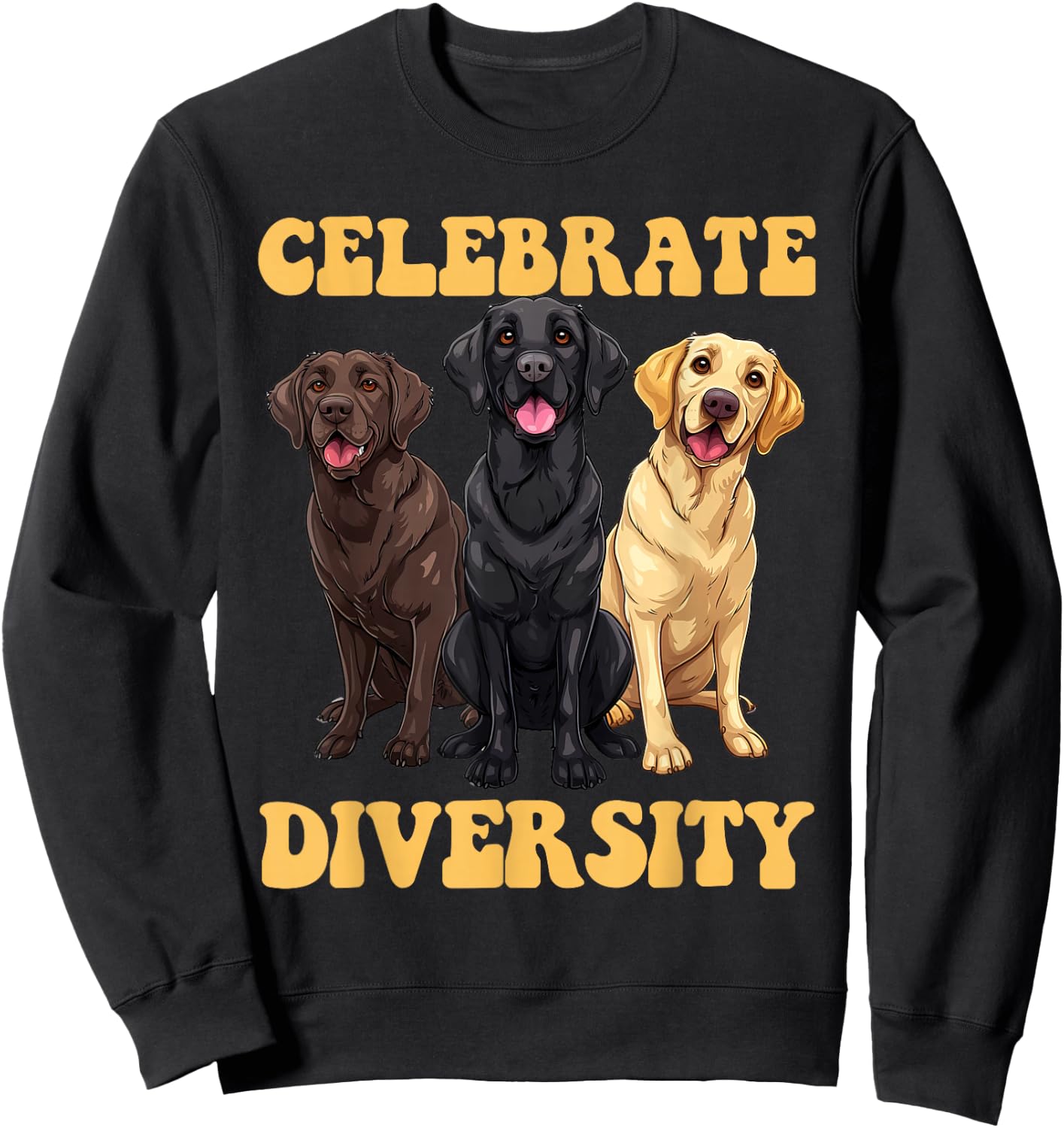 Labrador Dogs CELEBRATE DIVERSITY Retriever Owners Sweatshirt - Sweatshirt | Black