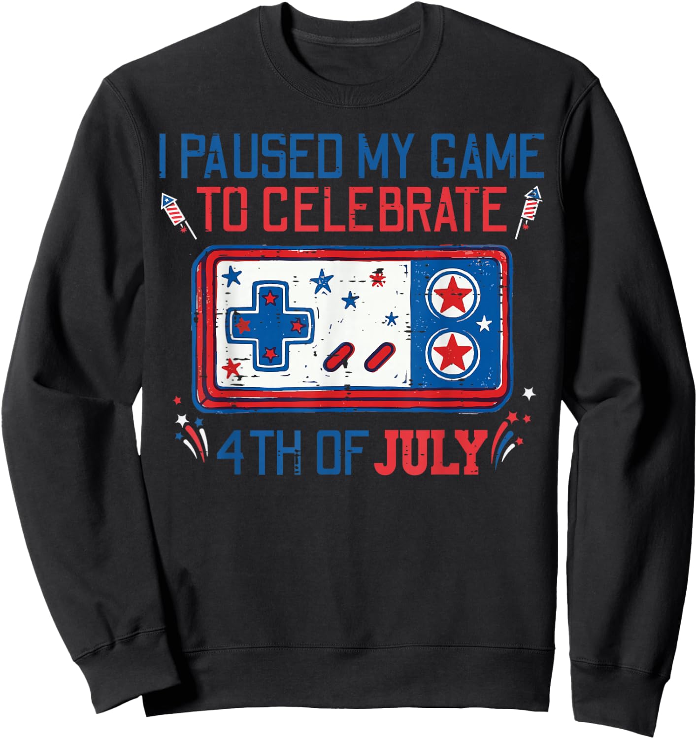 Paused My Game Celebrate 4th of July Gaming Men Boys Kids Sweatshirt - Sweatshirt | Black