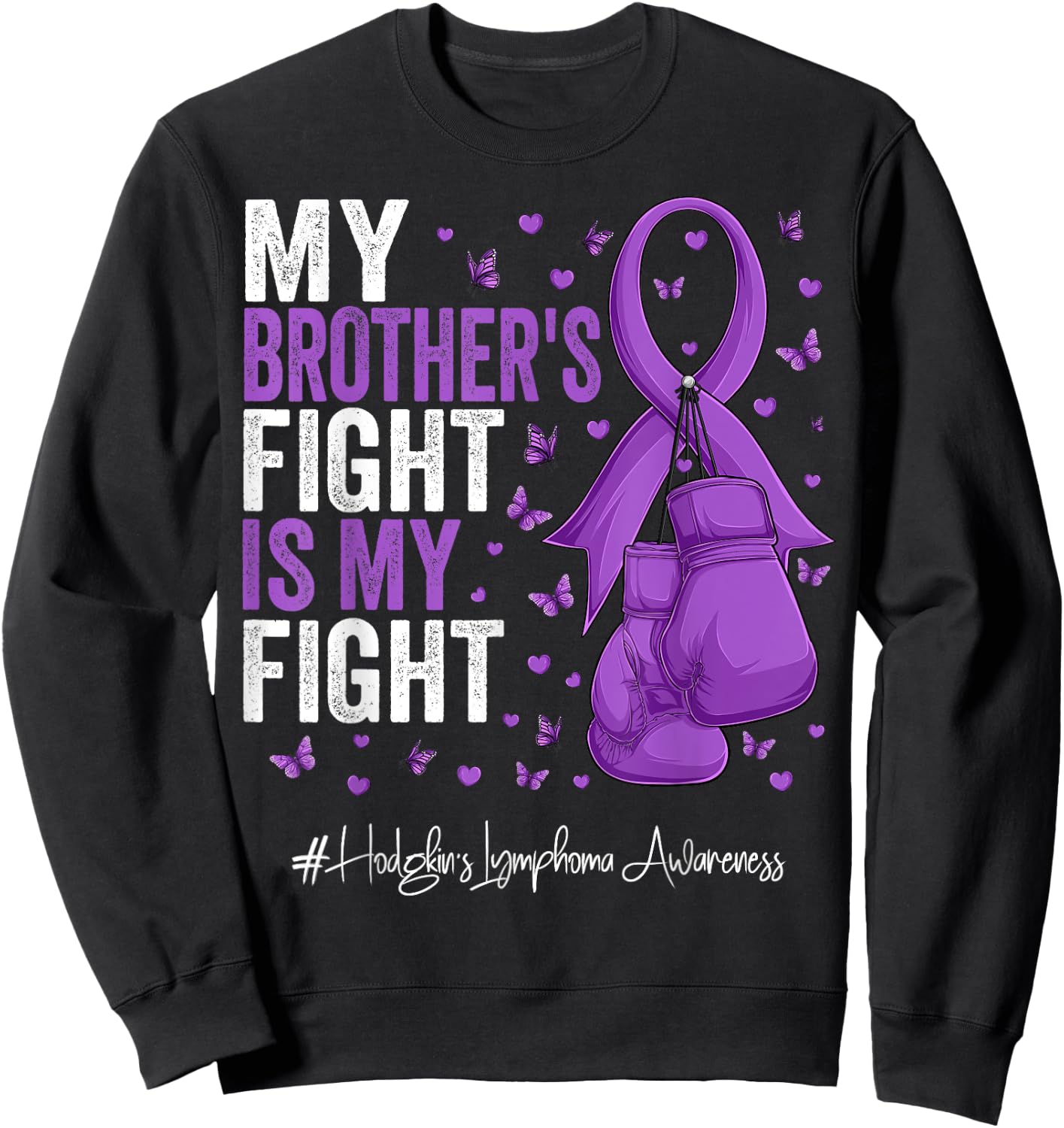 Purple Ribbon Brother Hodgkins Lymphoma Awareness Sweatshirt - Sweatshirt | Black