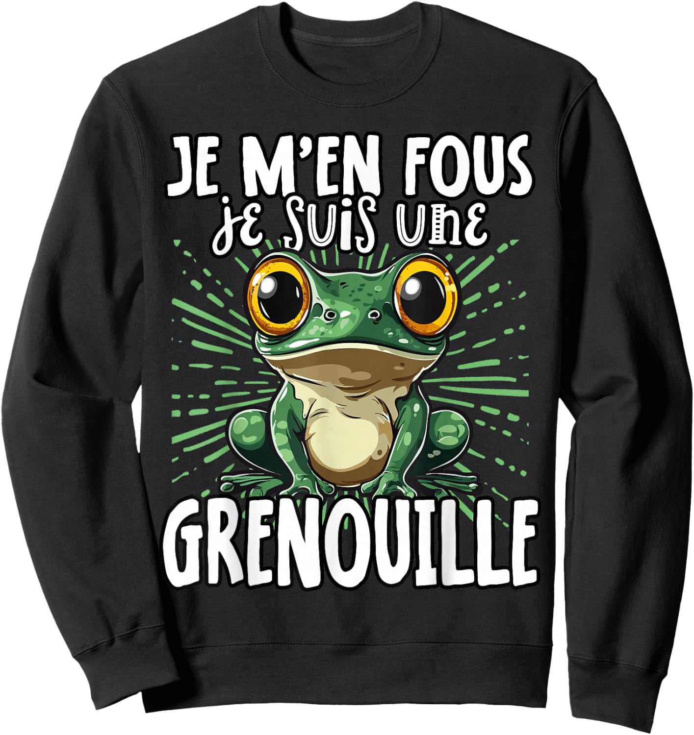 Je M'en Fous Je Suis Une Grenouille - Cute Frog , Black, S Sweatshirt - Sweatshirt | Black