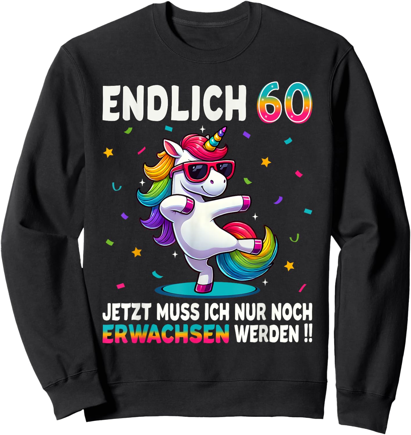 60th Birthday Gifts Woman Man Party Outfit Unicorn , black Sweatshirt - Sweatshirt | Black