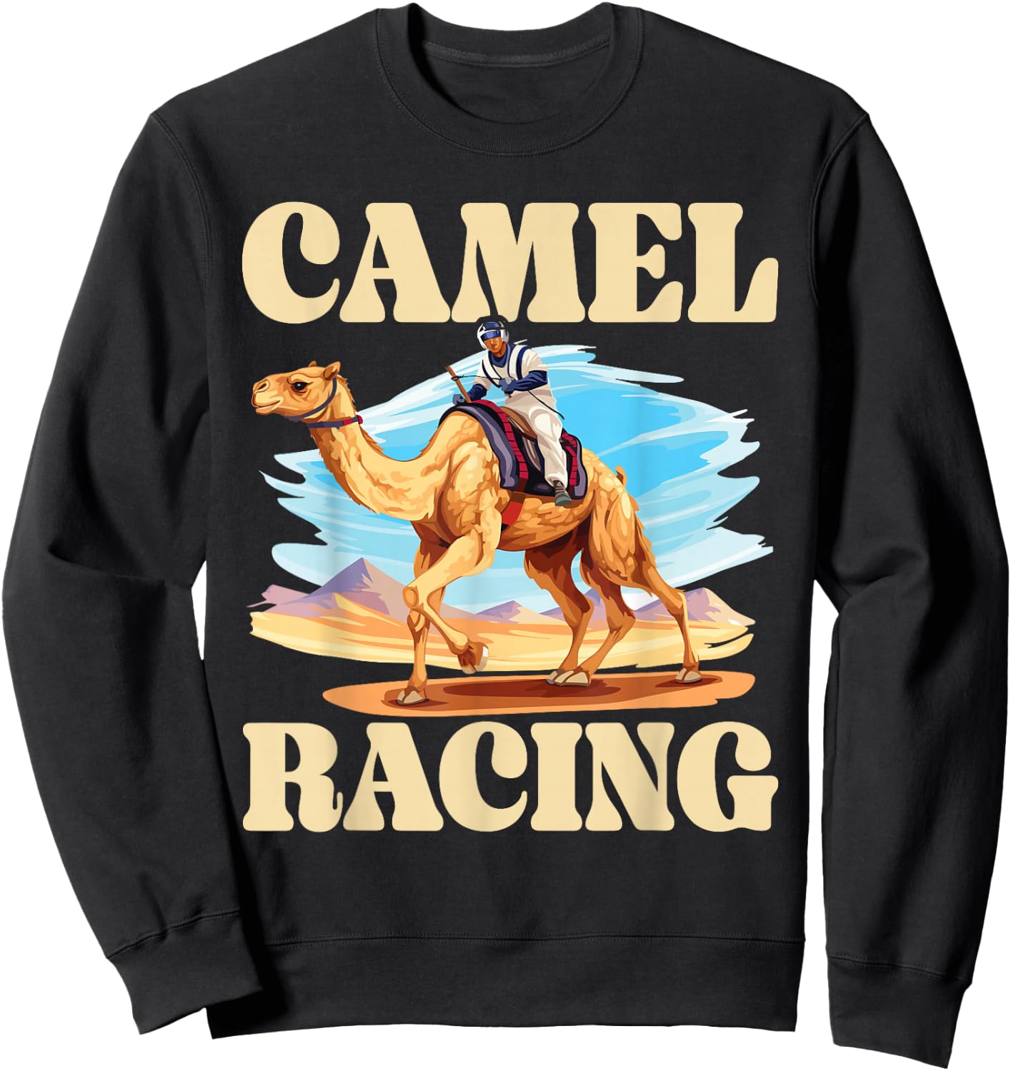Camel Racing Animal Race Hump Camel Riding Desert Sport Sweatshirt - Sweatshirt | Black
