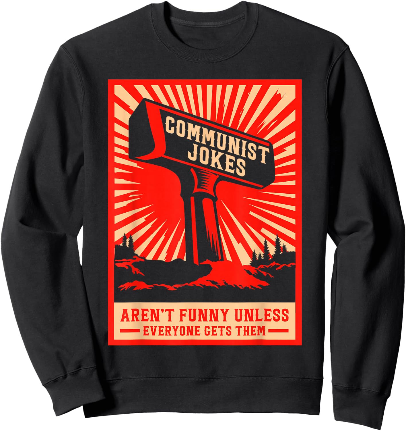 Retro Laundry Communist Jokes Aren’t Funny Unless Everyone Gets Them , Small Sweatshirt - Sweatshirt | Black