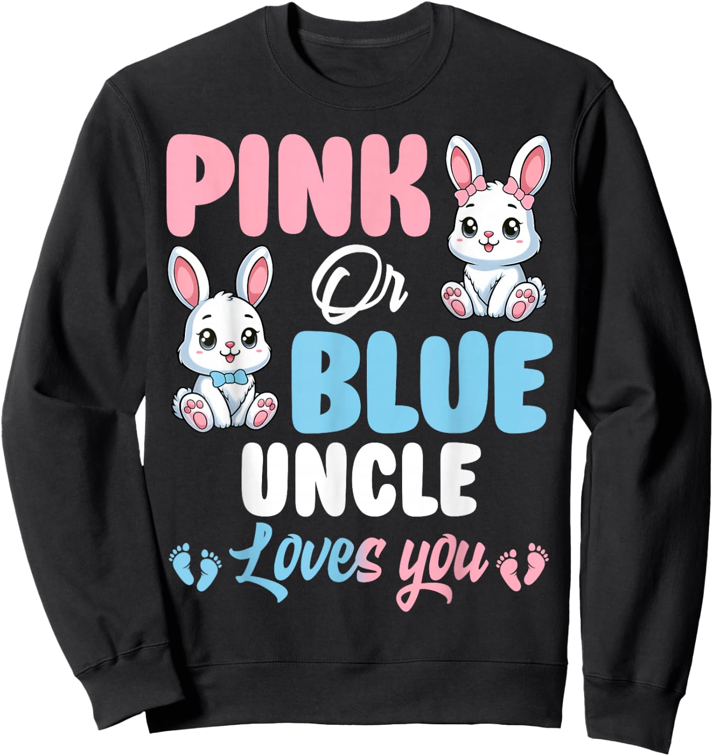 Pink Or Blue Uncle Loves You Bunny Gender Reveal Party Sweatshirt - Sweatshirt | Black