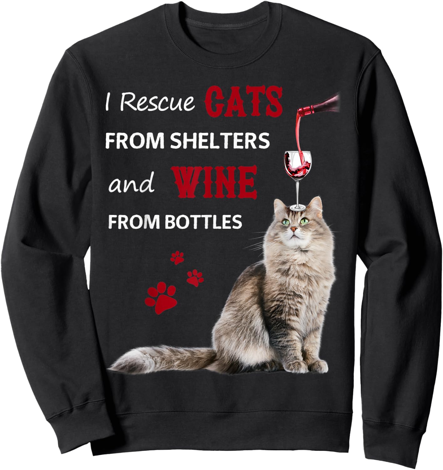 I Rescue Cats From Shelters And Wine From Bottles Sweatshirt - Sweatshirt | Black