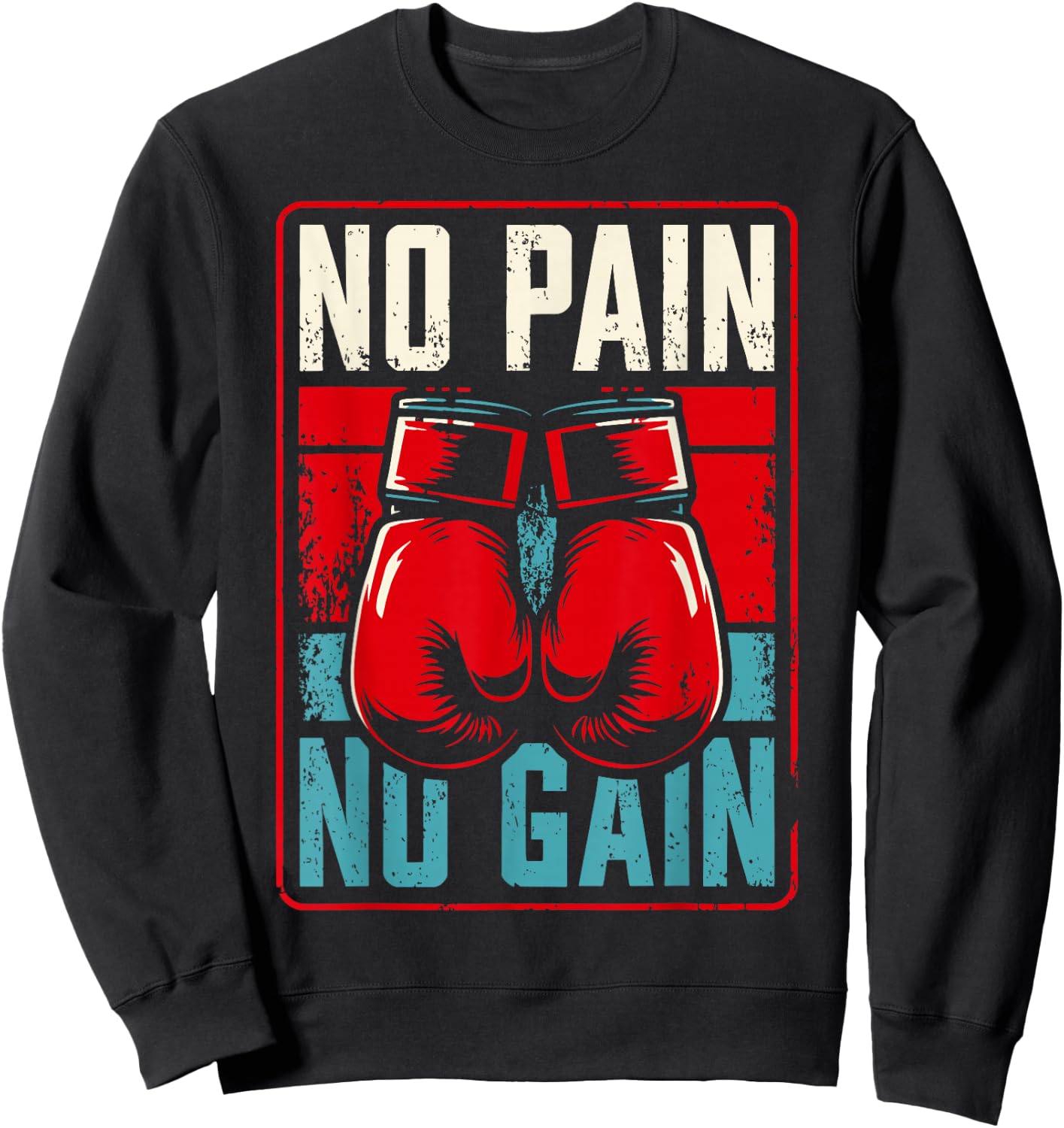 No Pain No Gain Idea Boxing , Black, S Sweatshirt - Sweatshirt | Black