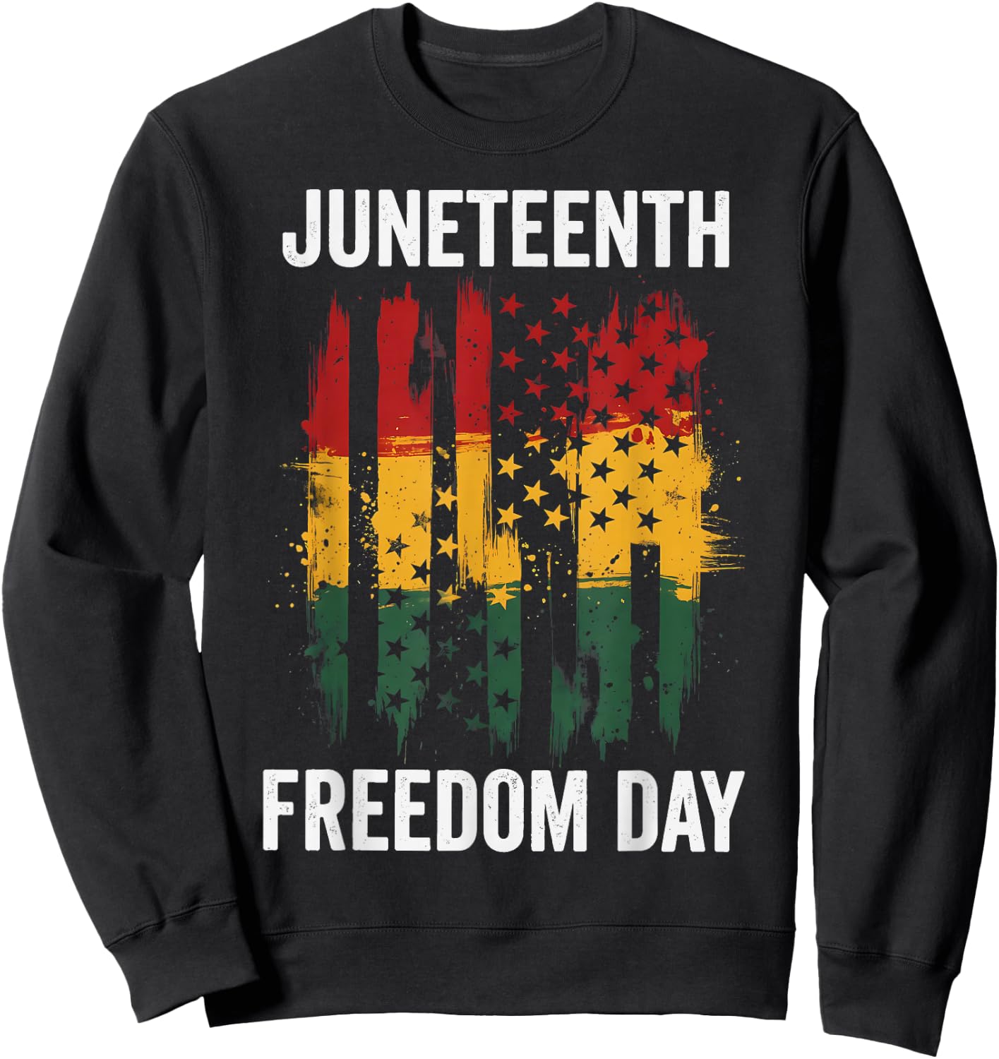 Juneteenth 1865 Freedom Day African Americans Flag Sweatshirt - Sweatshirt | Black