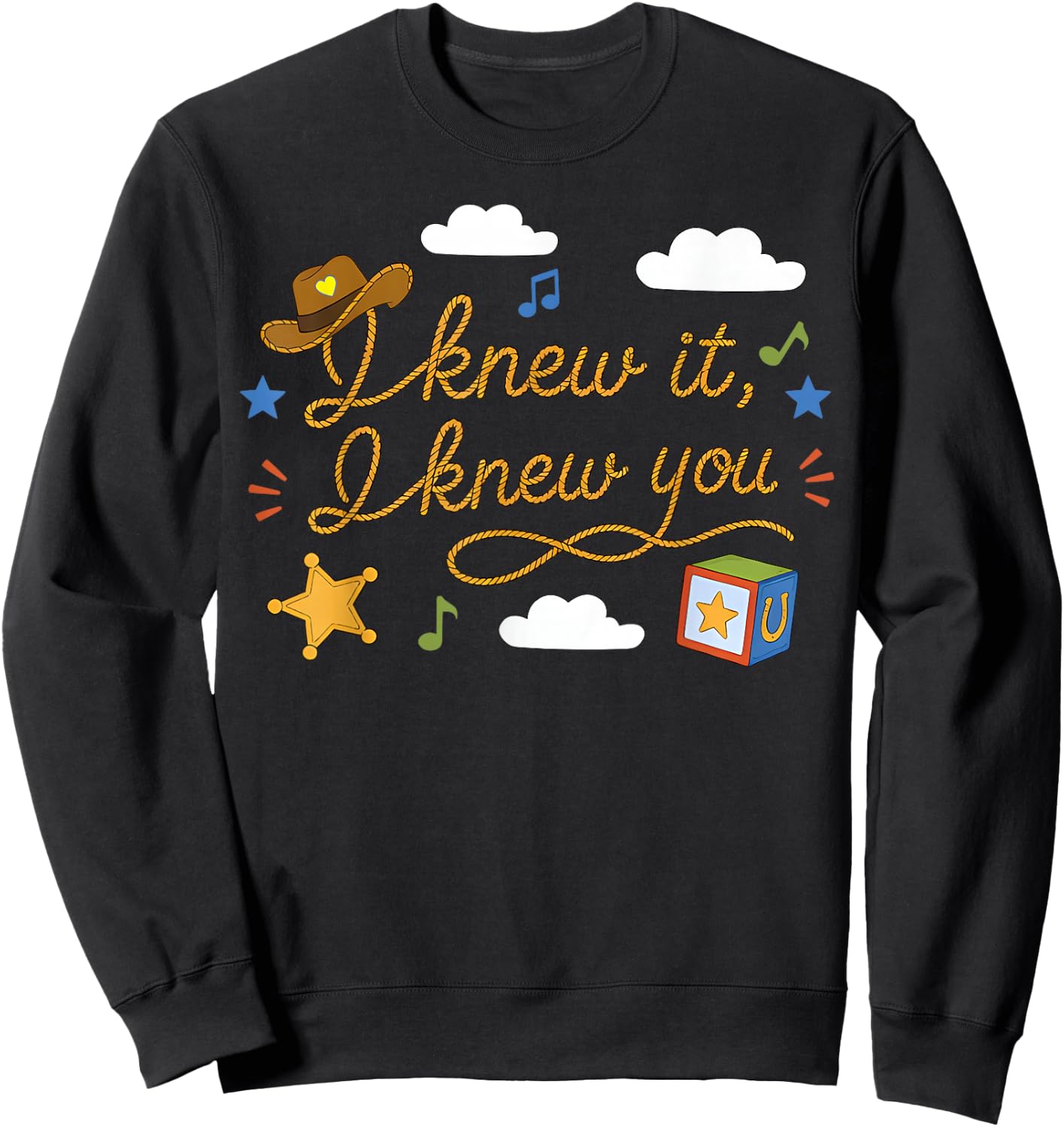 I Knew It I Knew You Funny Western Cowgirl Retro Sweatshirt - Sweatshirt | Black