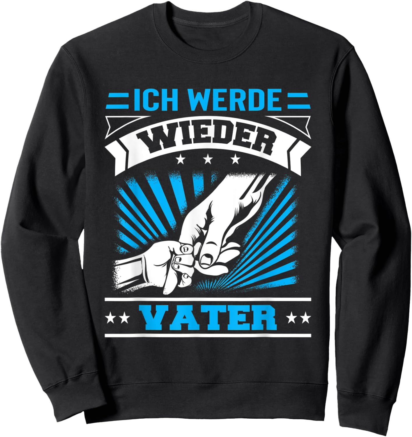 Herren Ich Werde Wieder Vater Papa Faust Baby Dad Werdender Vater Sweatshirt - Sweatshirt | Black
