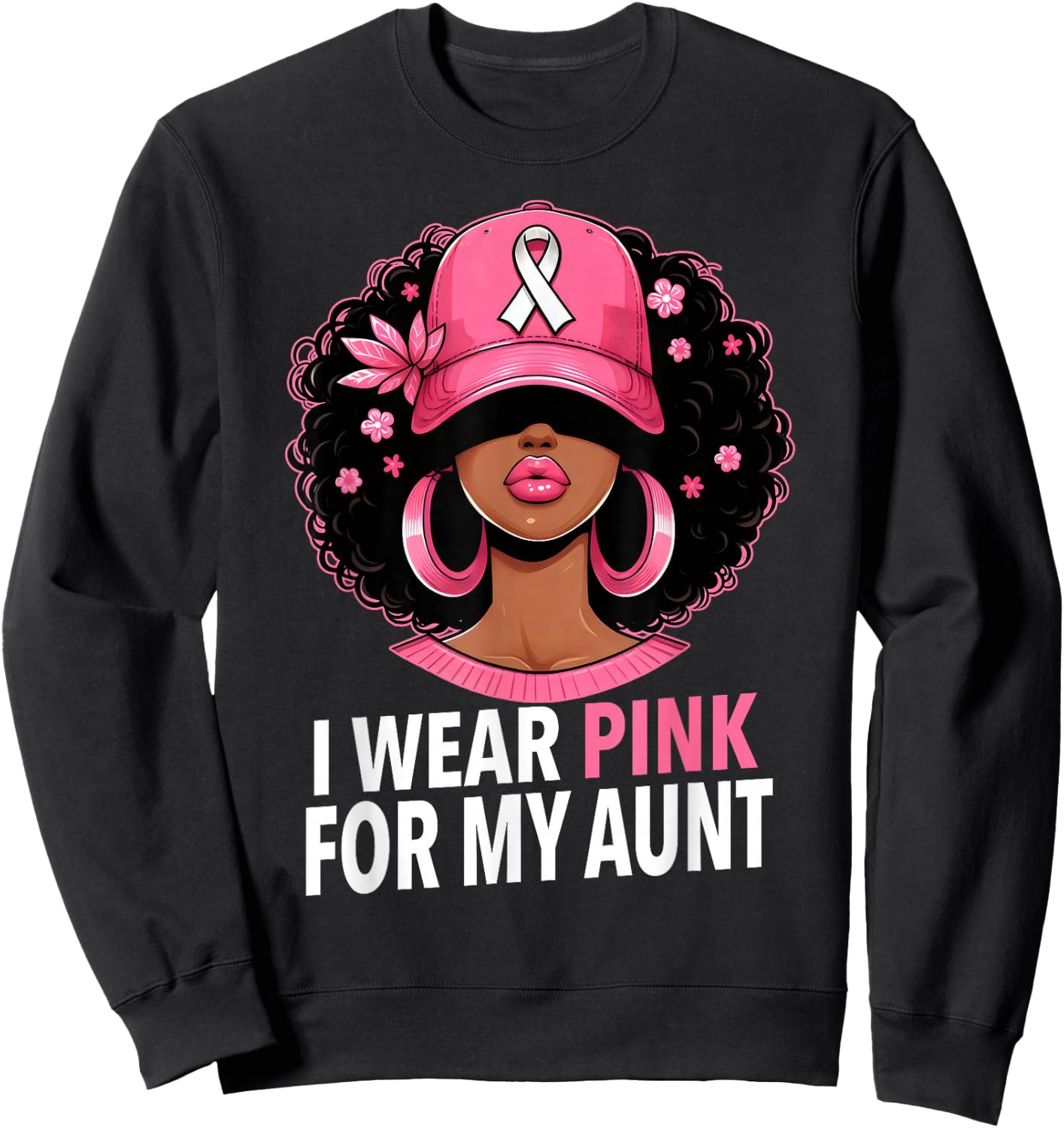 I wear Pink For My Aunt Black Woman Breast Cancer Awareness Sweatshirt - Sweatshirt | Black