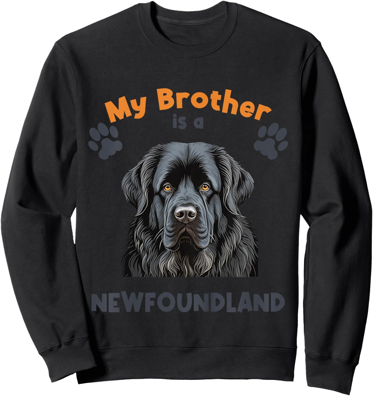 Kids My Brother Is A Newfoundland Cute Dog Breed Sweatshirt - Sweatshirt | Black