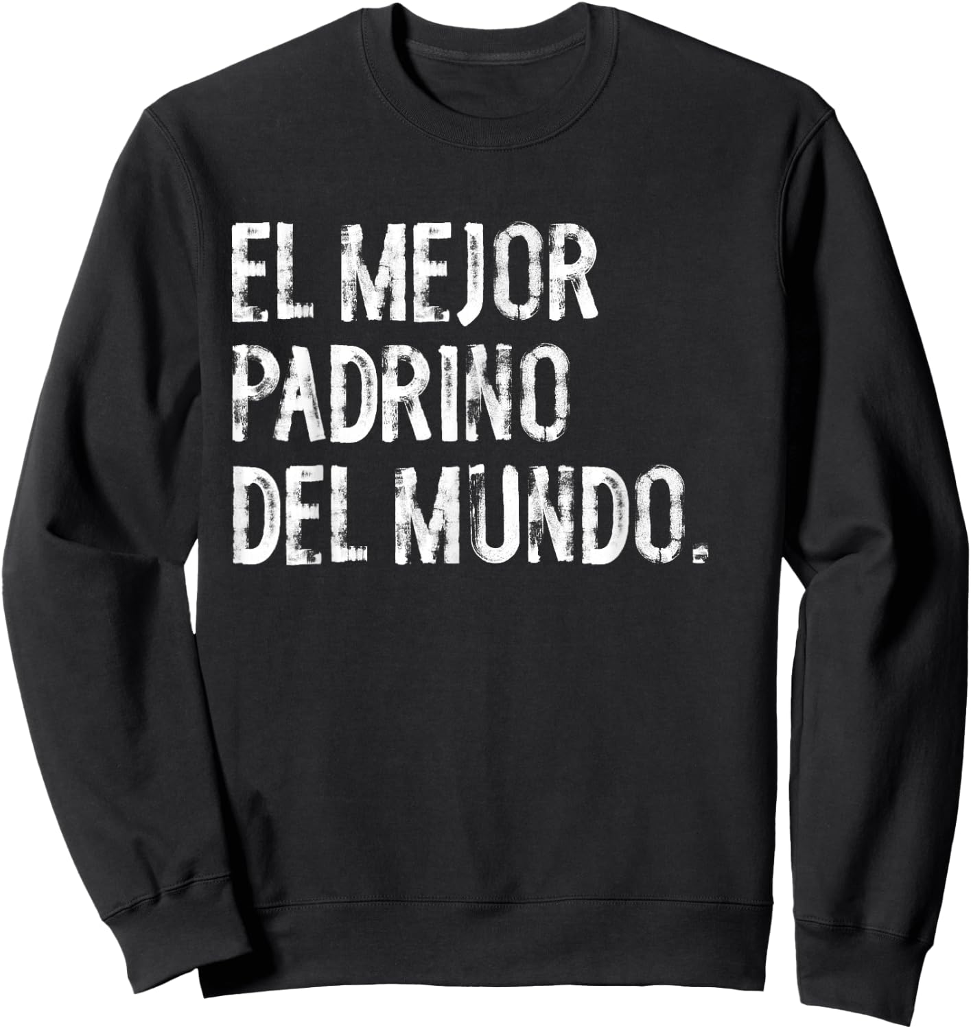 El Mejor Padrino Del Mundo Funny Spanish Mexican Godfather Sweatshirt - Sweatshirt | Black
