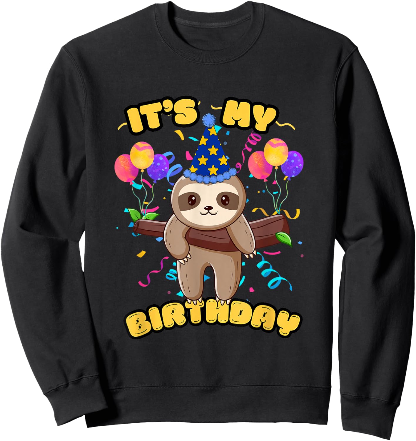 Sloth It's My Birthday Sweatshirt - Sweatshirt | Black