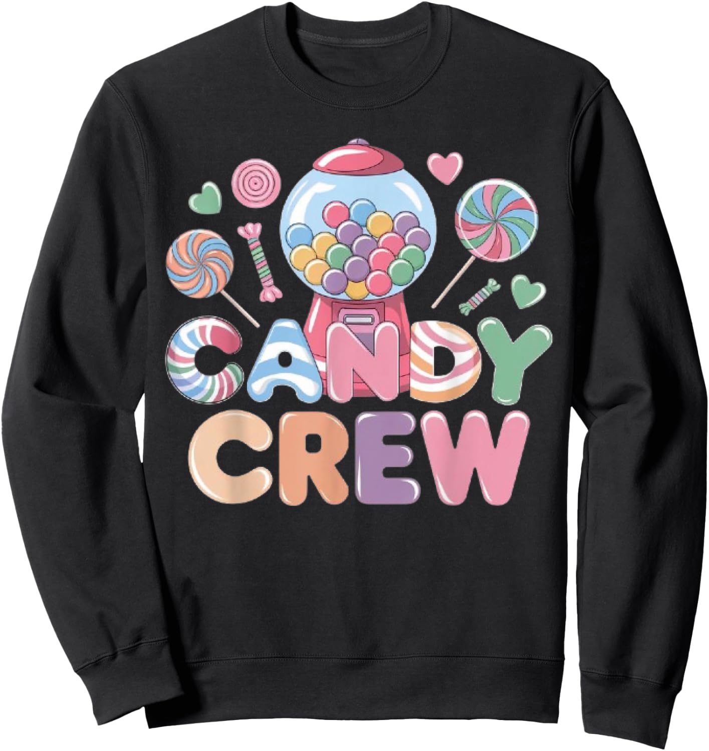 Candy Land Candy Crew Decorations Sweetie Candy Squad Sweatshirt - Sweatshirt | Black