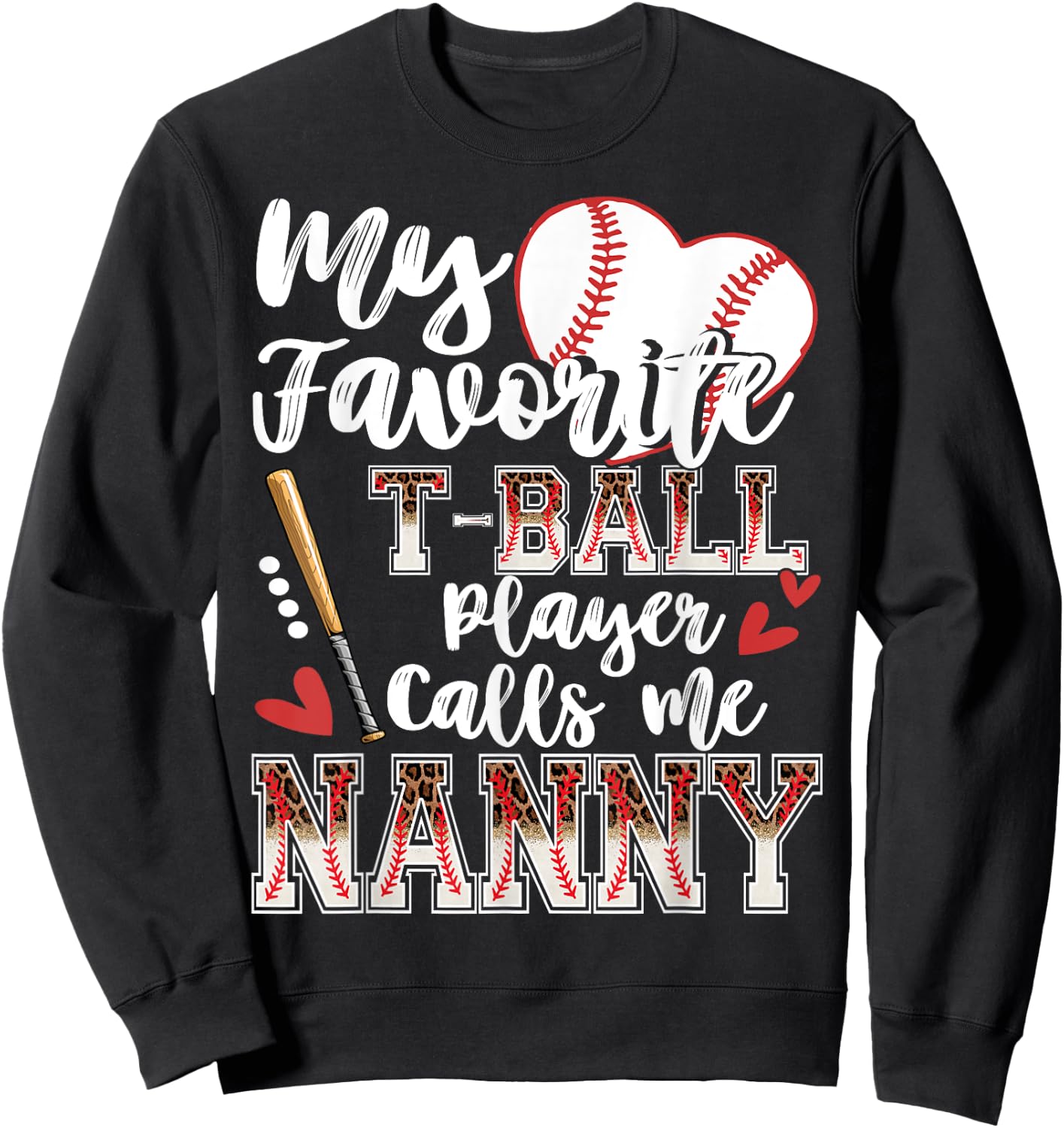 My Favorite T-Ball Player Calls Me Nanny Family Matching Sweatshirt - Sweatshirt | Black