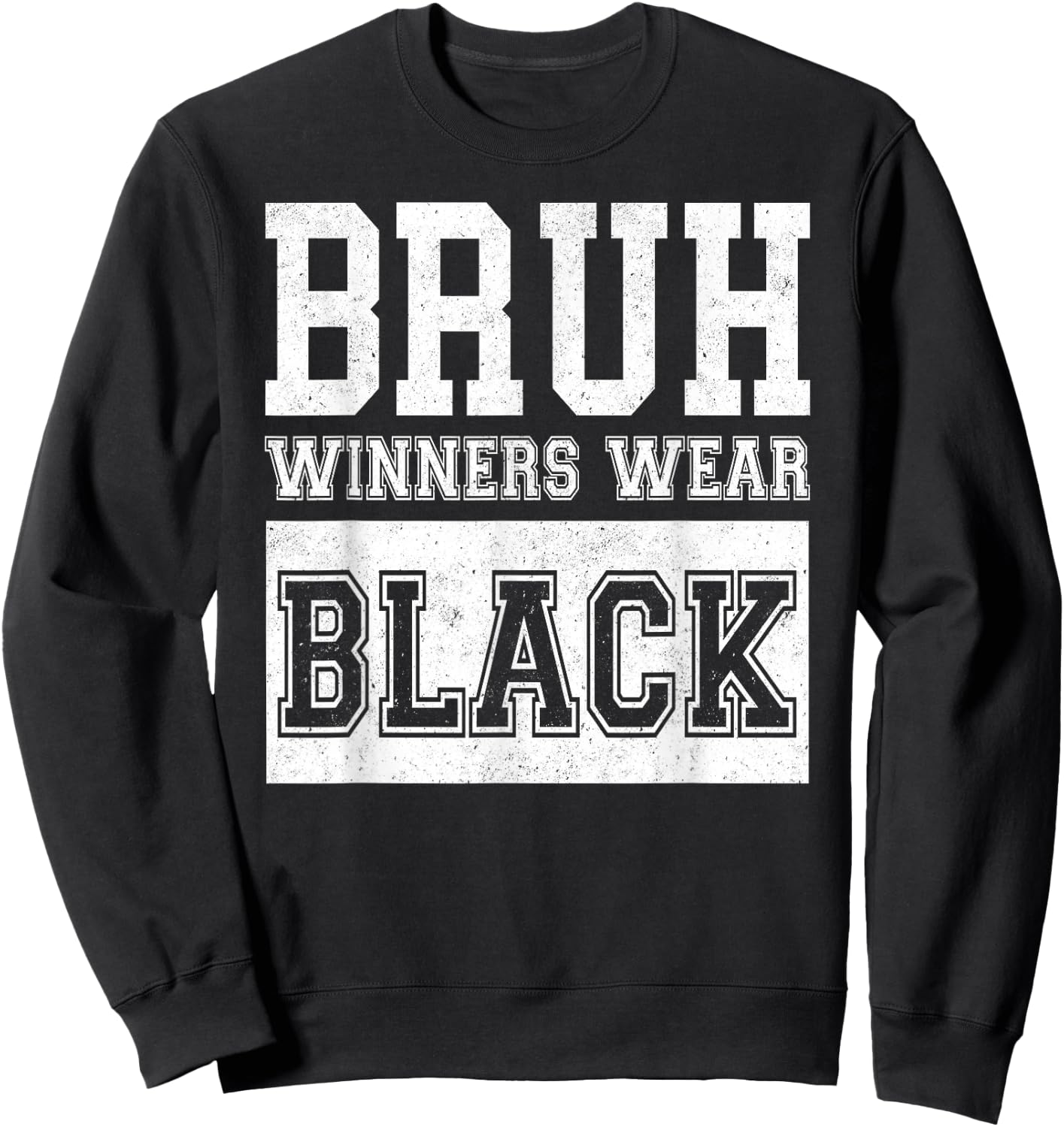 Bruh Winners Wear Black Funny Teacher Kid Field Day Games Sweatshirt - Sweatshirt | Black