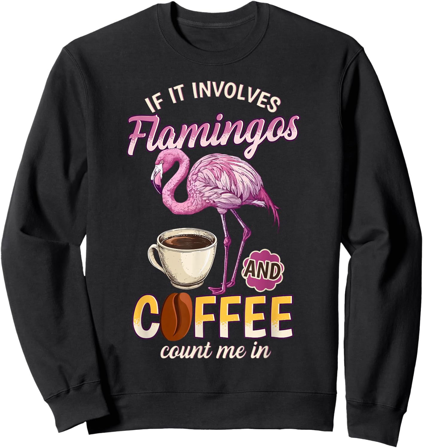 Flamingo Shirt Men Funny Flamingo And Coffee Lover Sweatshirt - Sweatshirt | Black