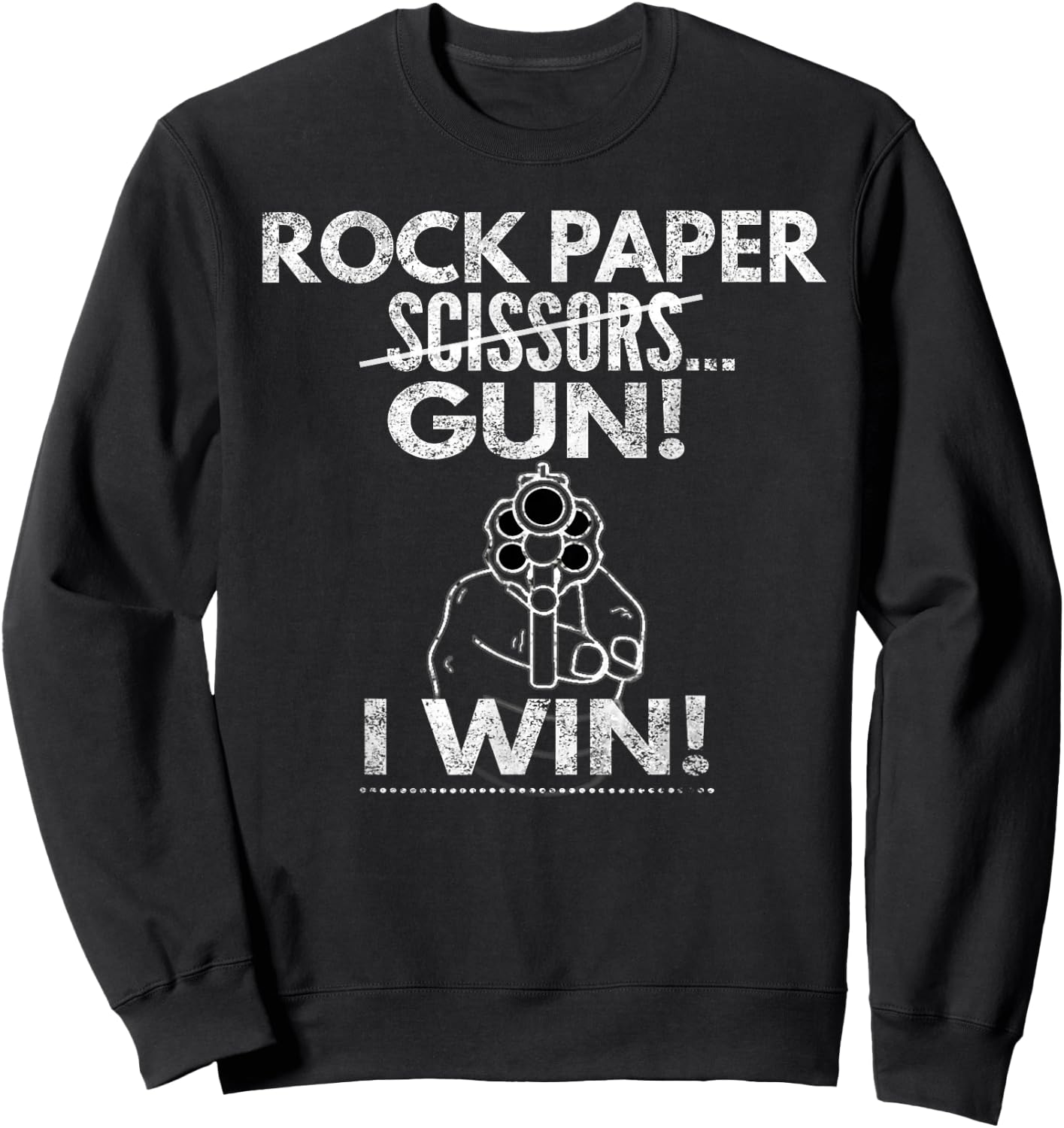 Rock Paper Scissors... Gun I Win! Distressed Look, By Yoray Sweatshirt - Sweatshirt | Black