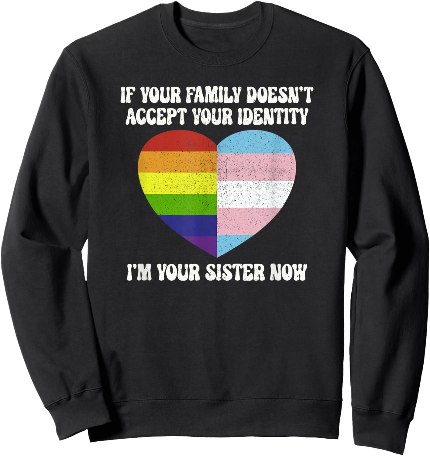 I'm Your Sister Now LGBTQ Pride Month Rainbow Sweatshirt - Sweatshirt | Black