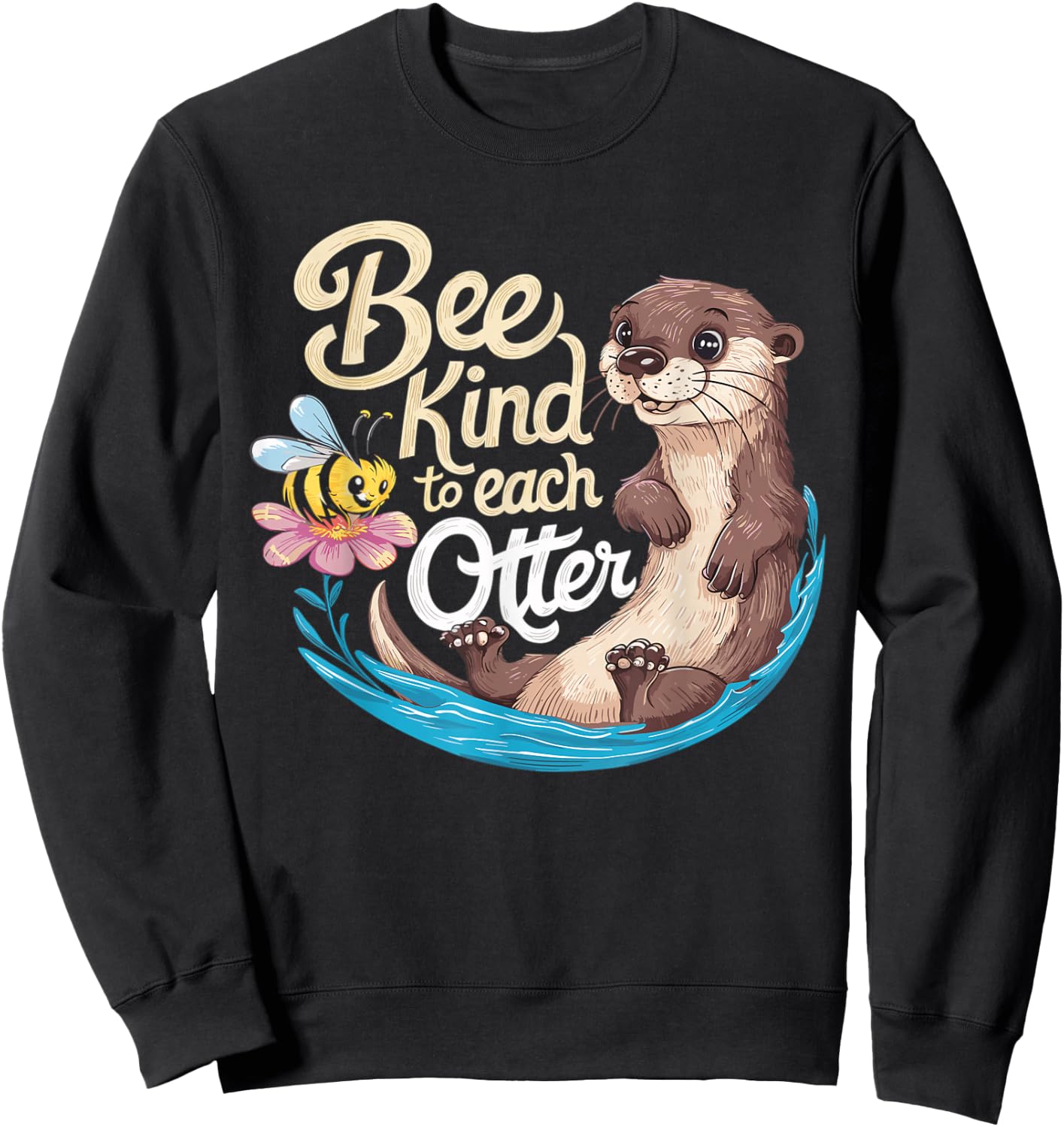 Cute Bee And Otter Be Kind Pun Sweatshirt - Sweatshirt | Black